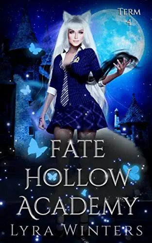 Fate Hollow Academy: Term 4 by Lyra Winters | Goodreads