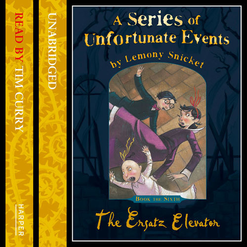 The Ersatz Elevator (A Series of Unfortunate Events, #6)