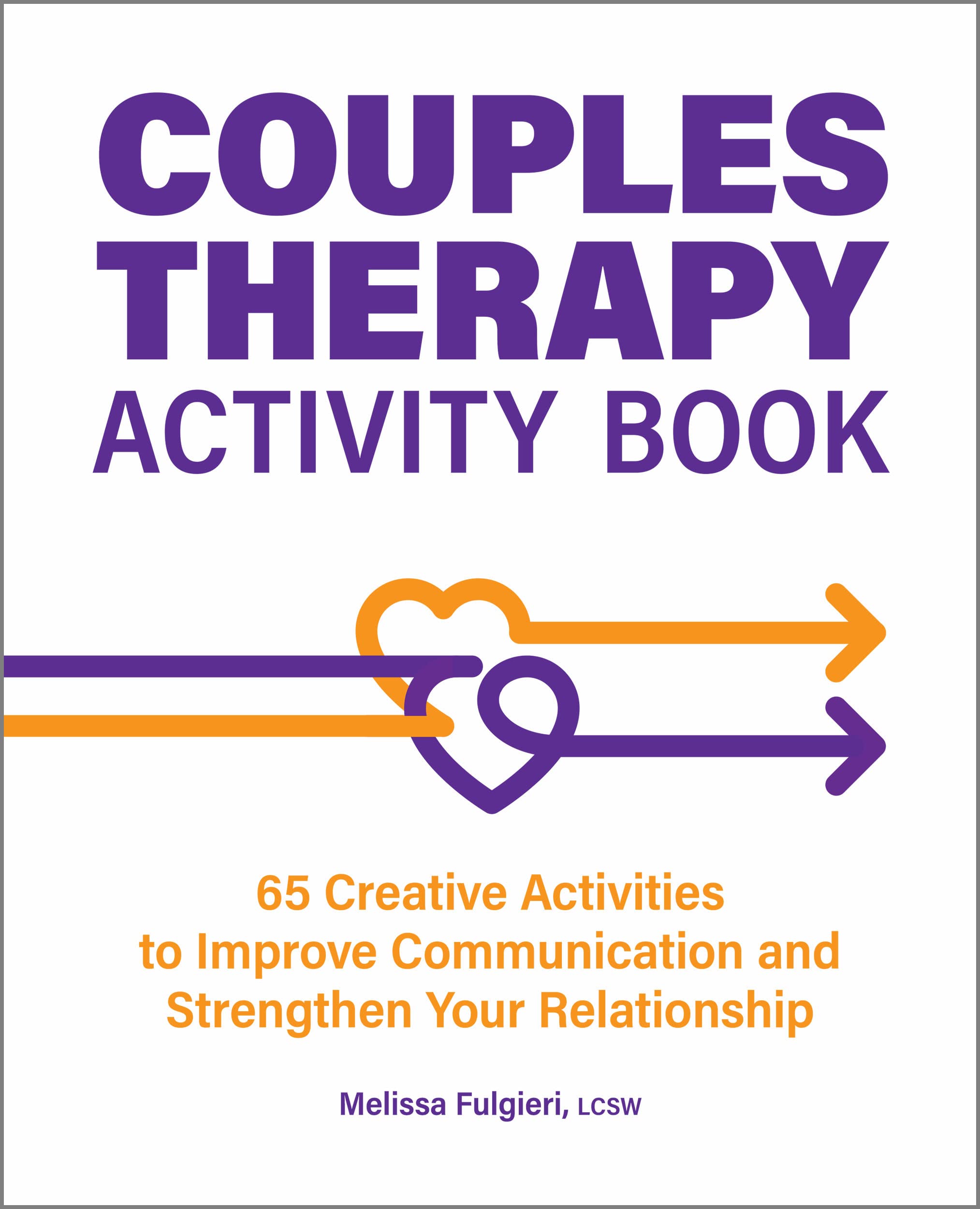 Couples Therapy Activity Book: 65 Creative Activities to Improve 