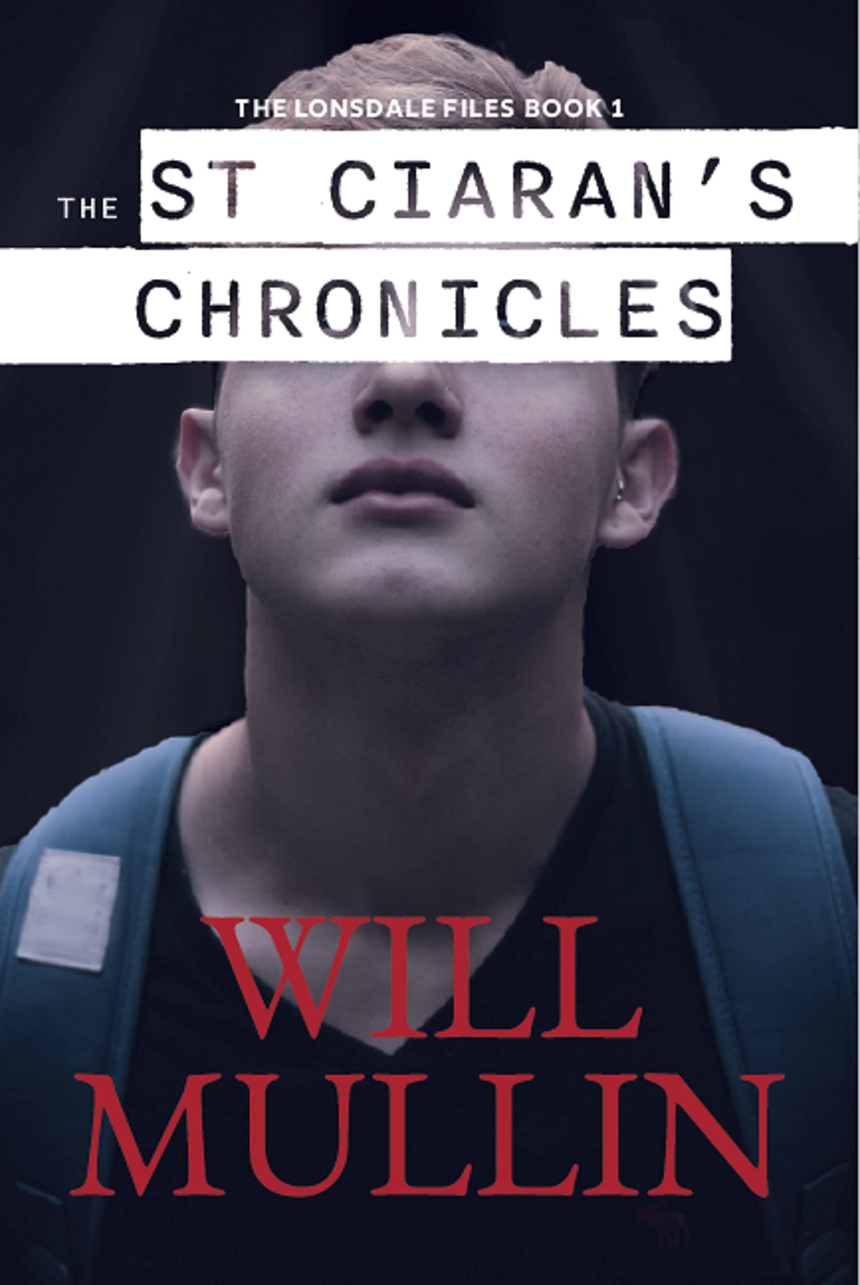 The St. Ciaran's Chronicles: A YA Mystery Novel by Will Mullin | Goodreads