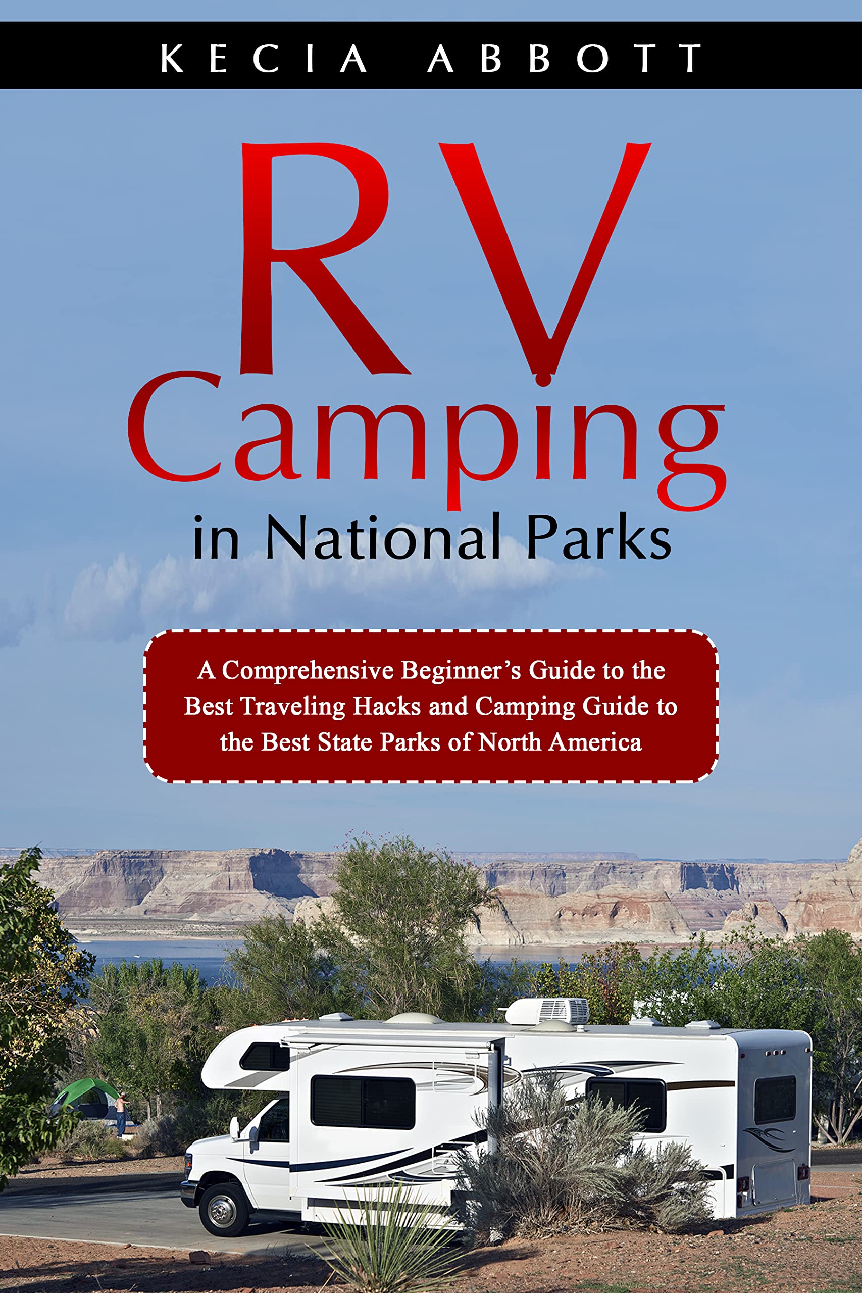 RV Camping in National Parks A Comprehensive Beginner’s Guide to the