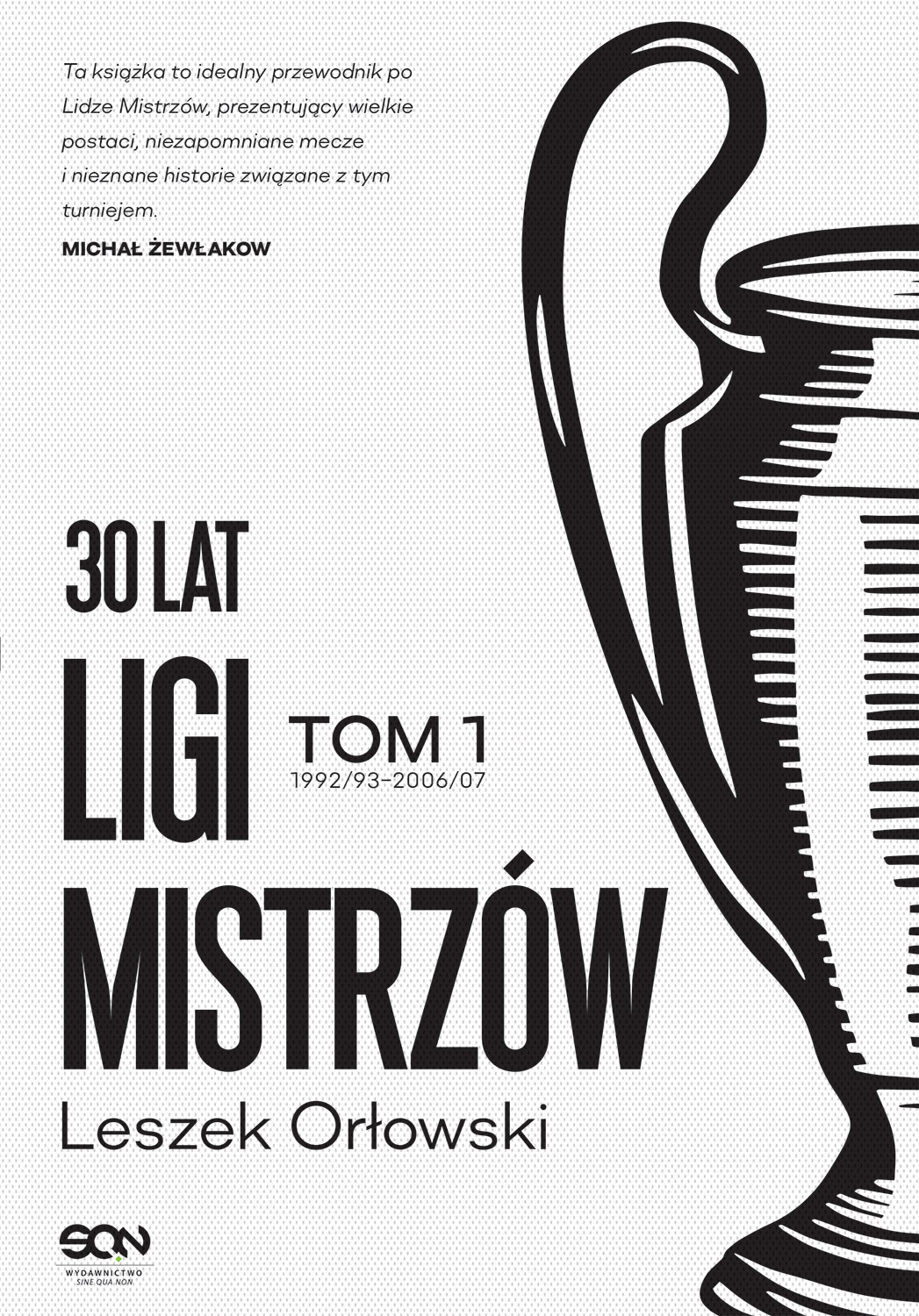 30 lat Ligi Mistrzów. Tom 1: 1992/93-2006/07