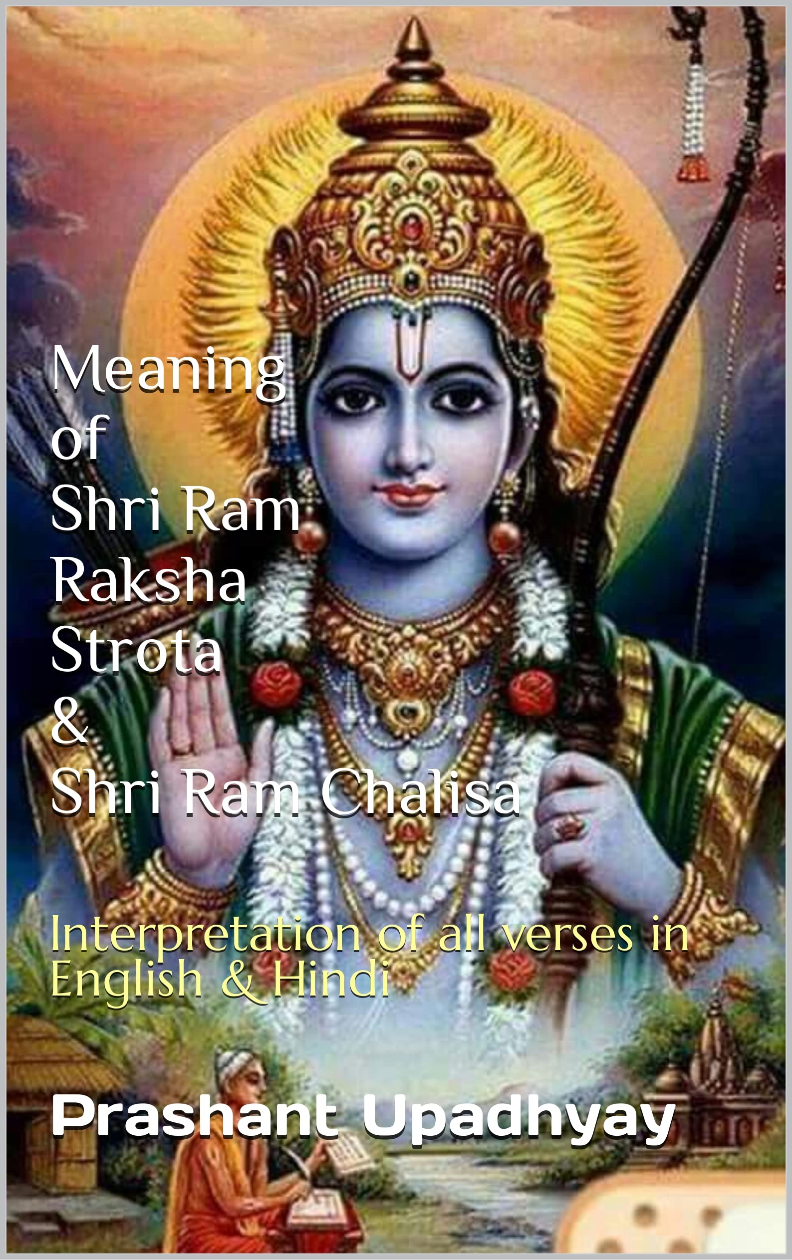 Shri Ram Raksha Strota & Shri Ram Chalisa Meaning of all verses in
