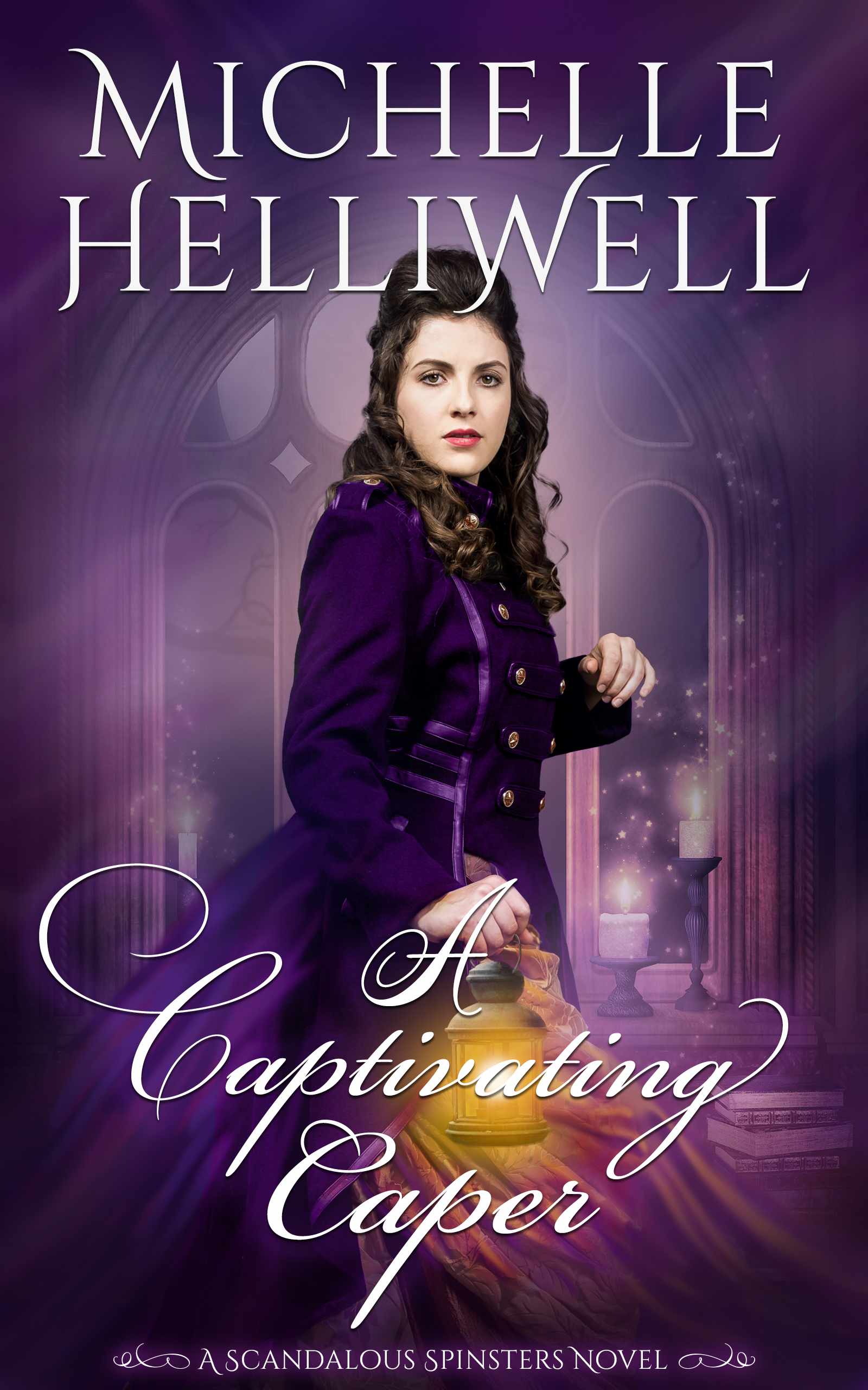A Captivating Caper: A Scandalous Spinsters Novel