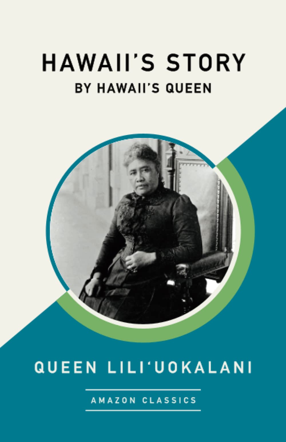 Hawaii's Story by Hawaii's Queen by Liliuokalani Goodreads