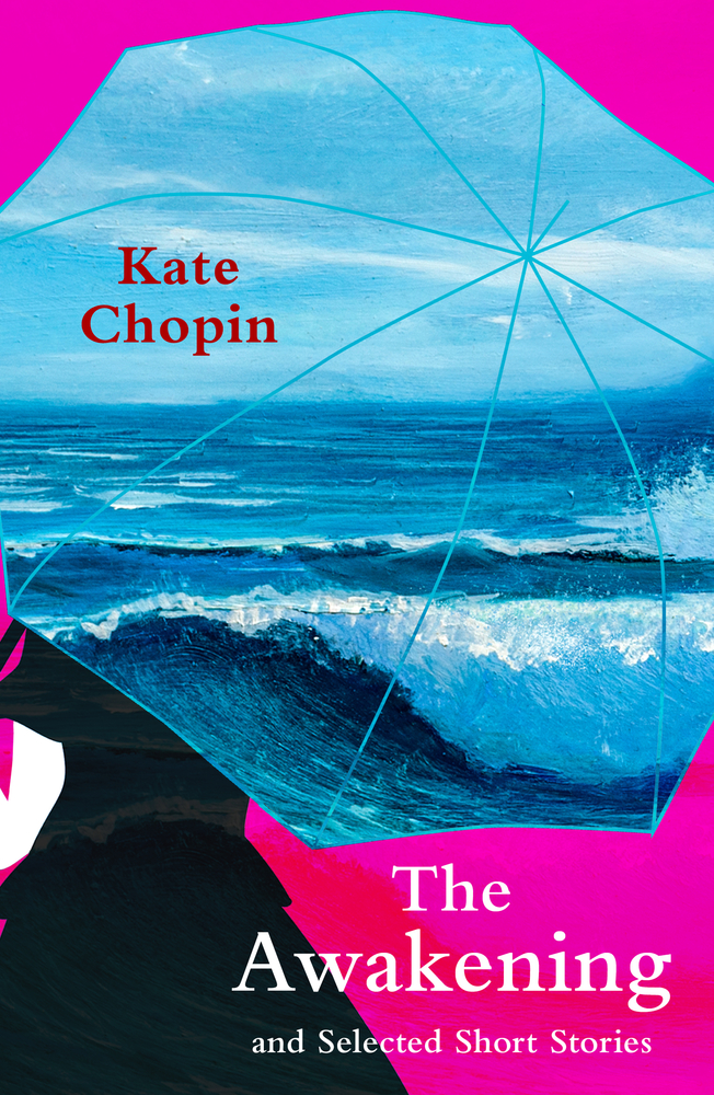 The Awakening: And Selected Short Stories by Kate Chopin | Goodreads
