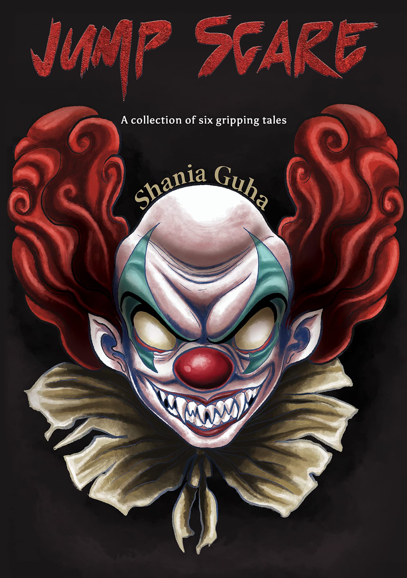 Jump Scare: A collection of six gripping tales by Shania Guha | Goodreads