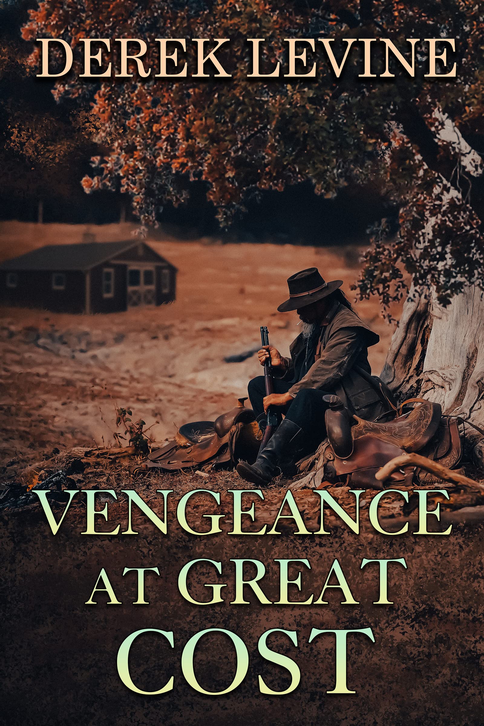Vengeance at Great Cost: A Historical Western Adventure Novel