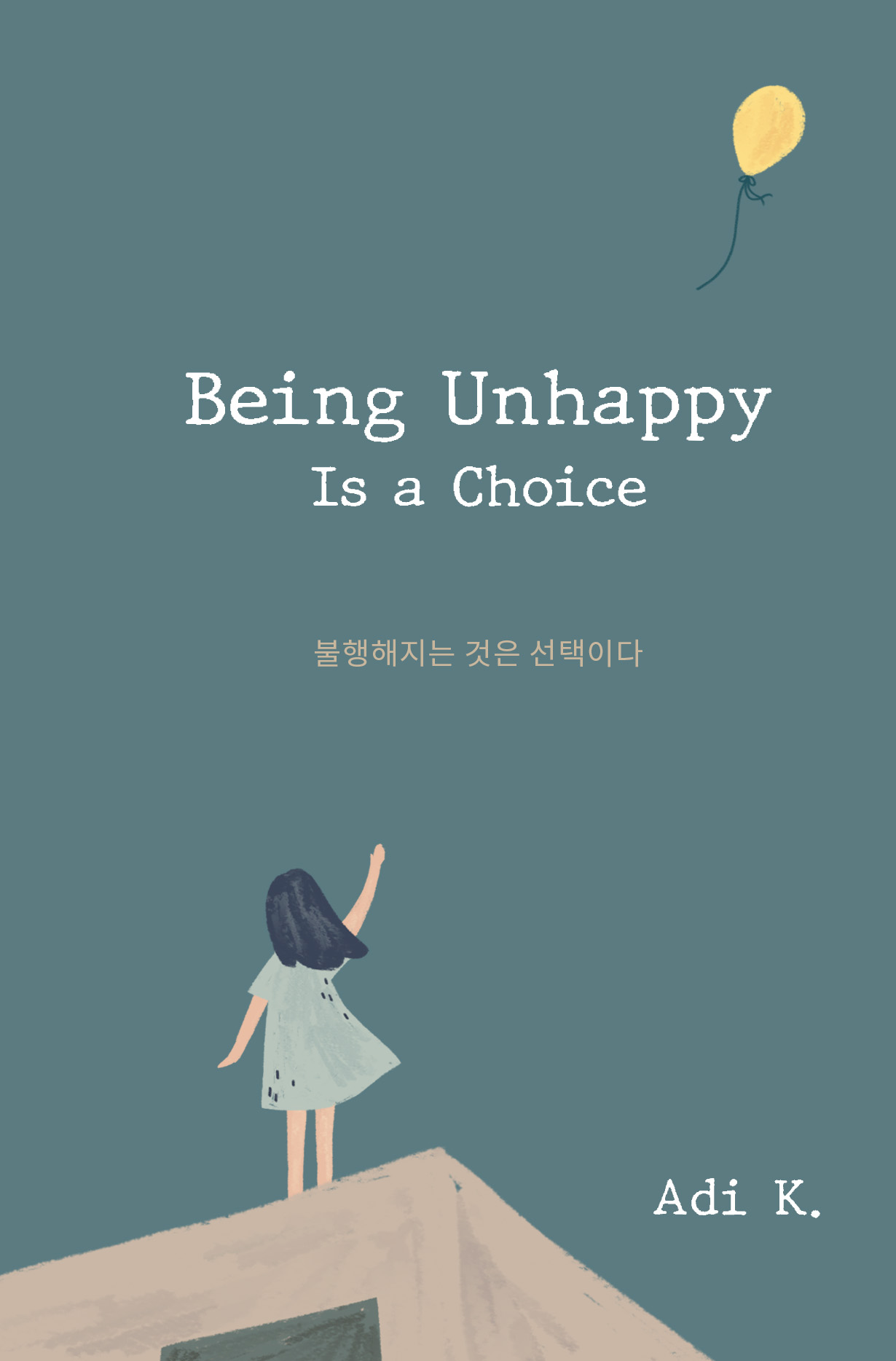 Being Unhappy Is a Choice