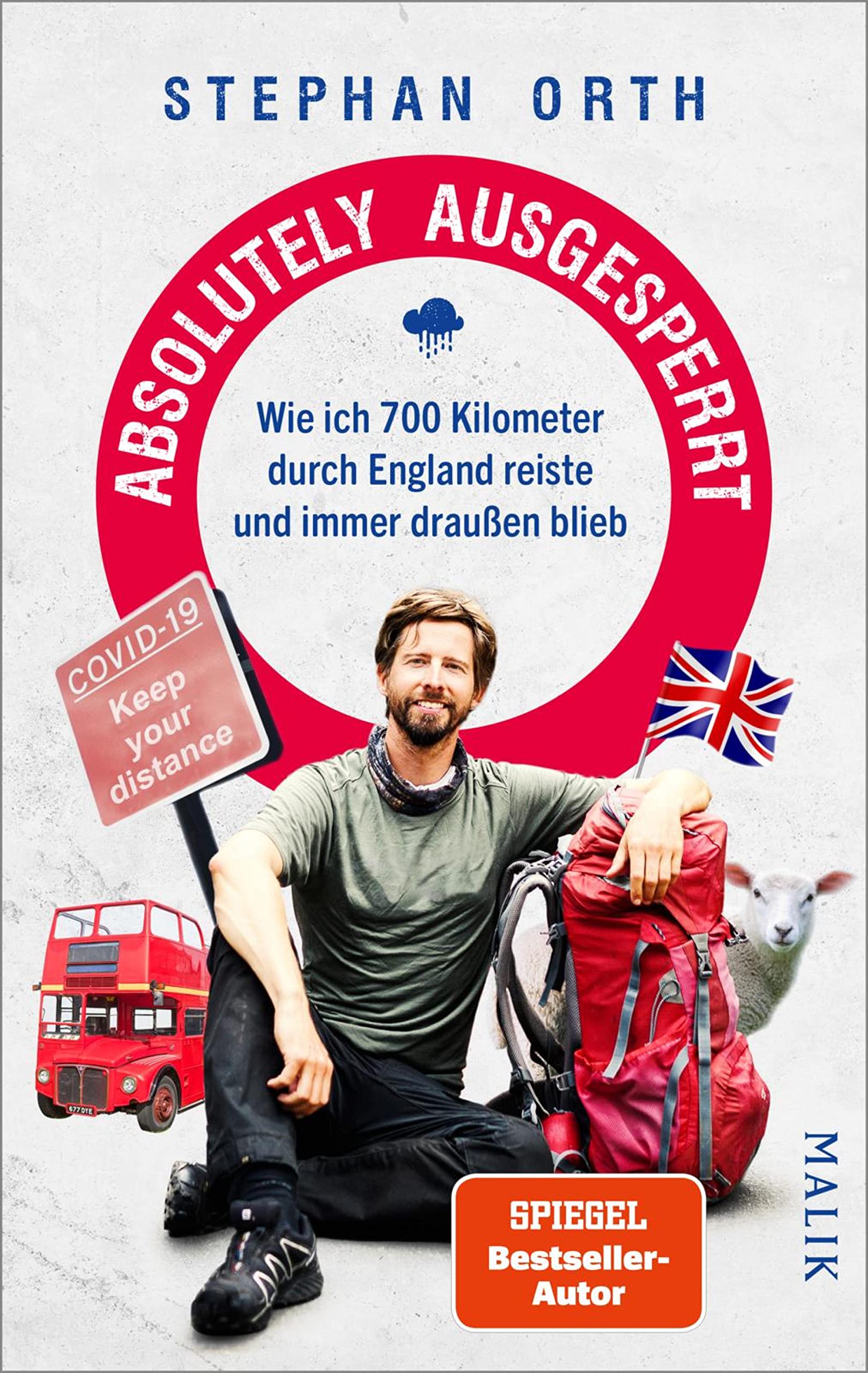 Absolutely ausgesperrt: Wie ich 700 Kilometer durch England reiste und immer draußen blieb | Der humorvolle Bericht einer verrückten Reise in Zeiten der Pandemie