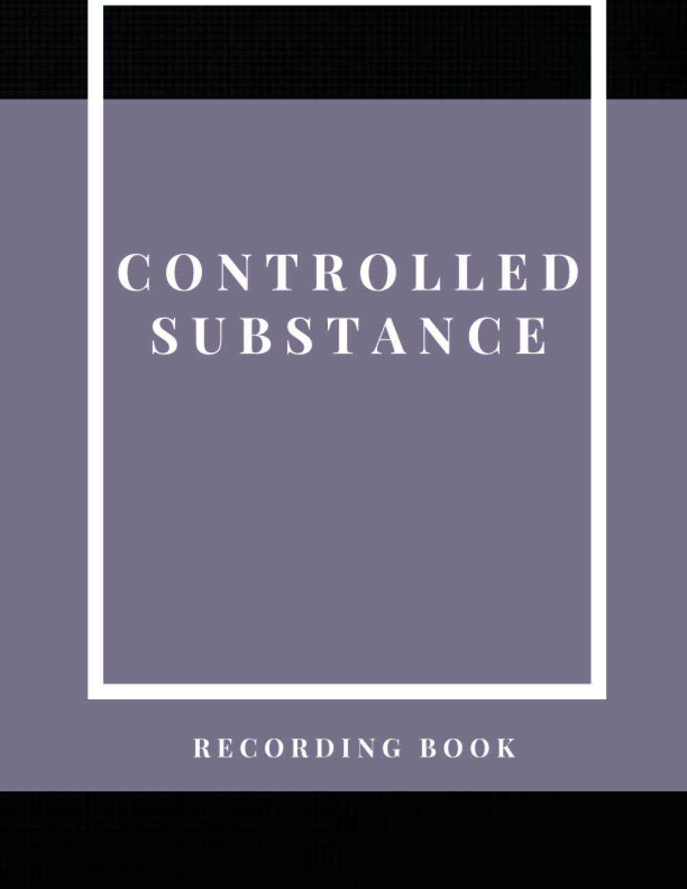 Controlled Substance Recording Book Medication Log Book, Controlled