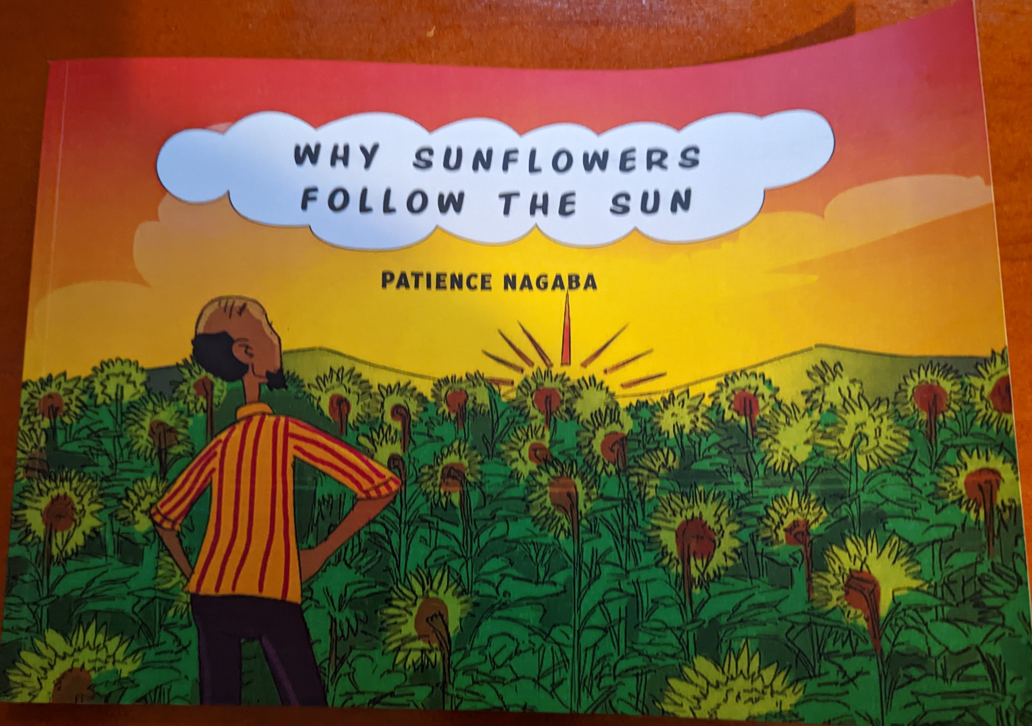 Why Sunflowers Follow The Sun by Patience Nagaba Goodreads