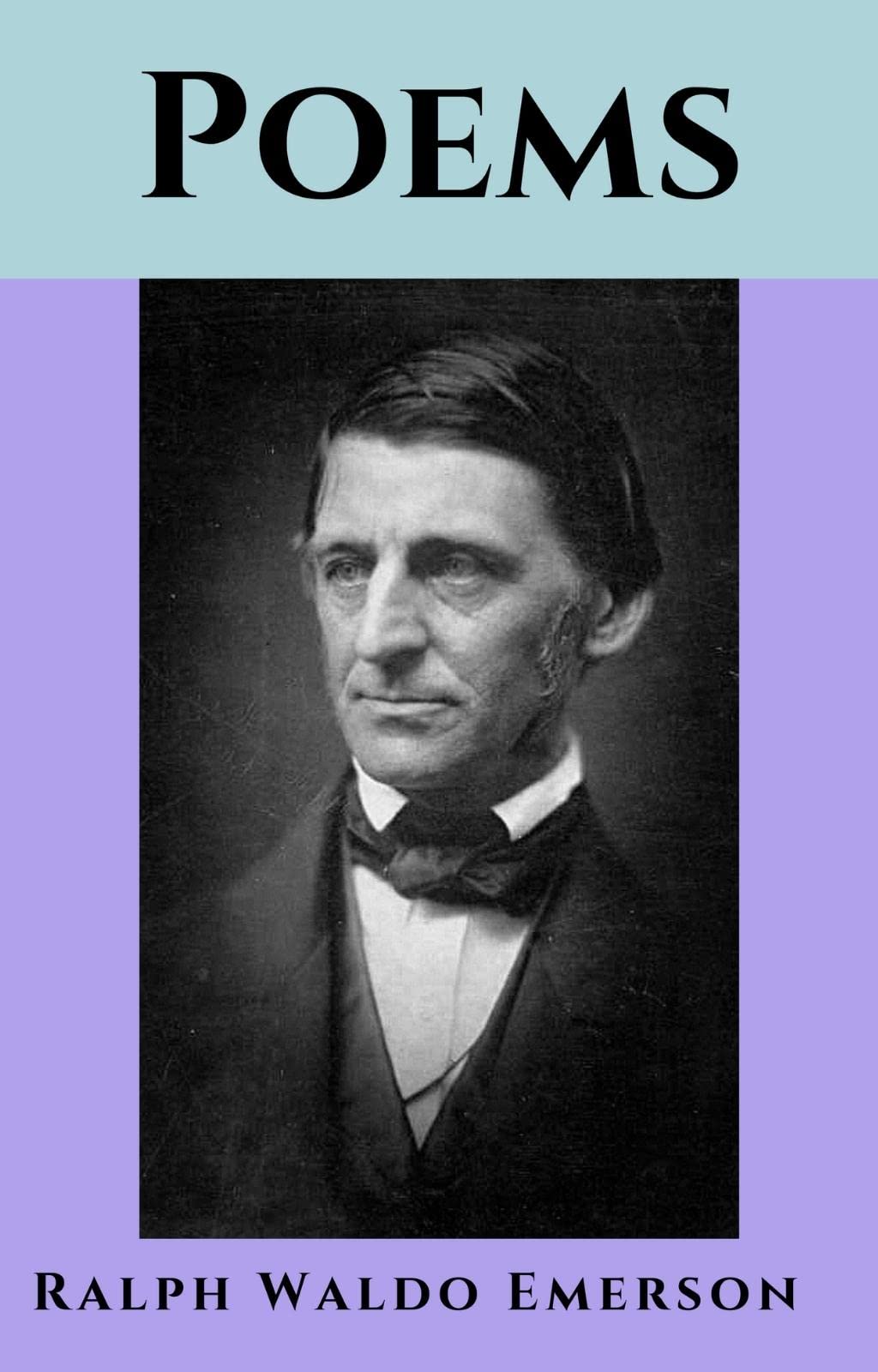 Poems The Works of Ralph Waldo Emerson, vol. 9. A Complete Collection