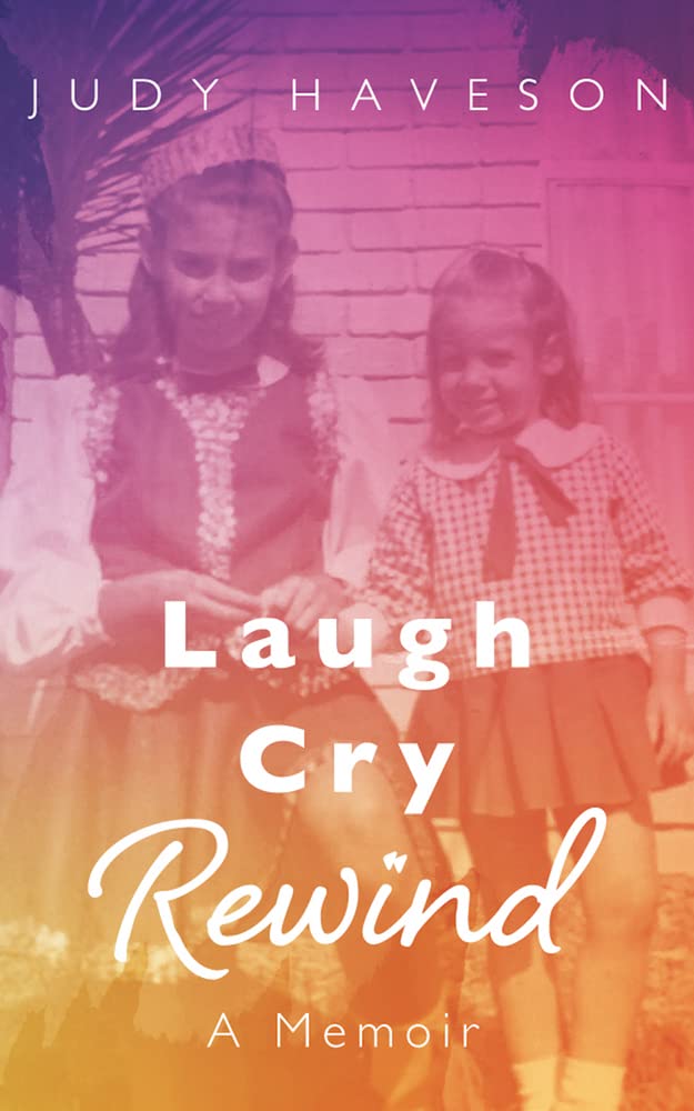 Laugh Cry Rewind: A Memoir