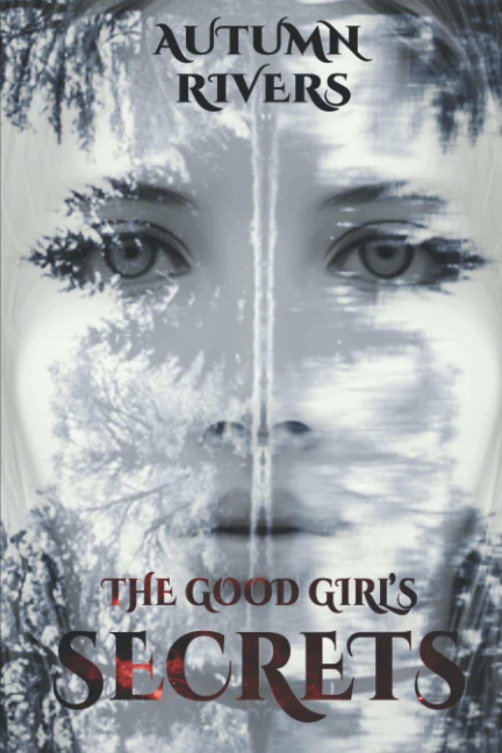 THE GOOD GIRL'S SECRETS: Rescue Me by Autumn Rivers | Goodreads