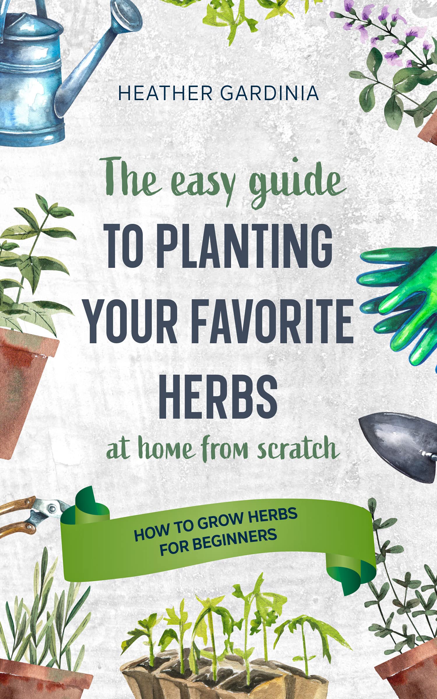 How to Grow Herbs for Beginners The Easy Guide To Planting Your