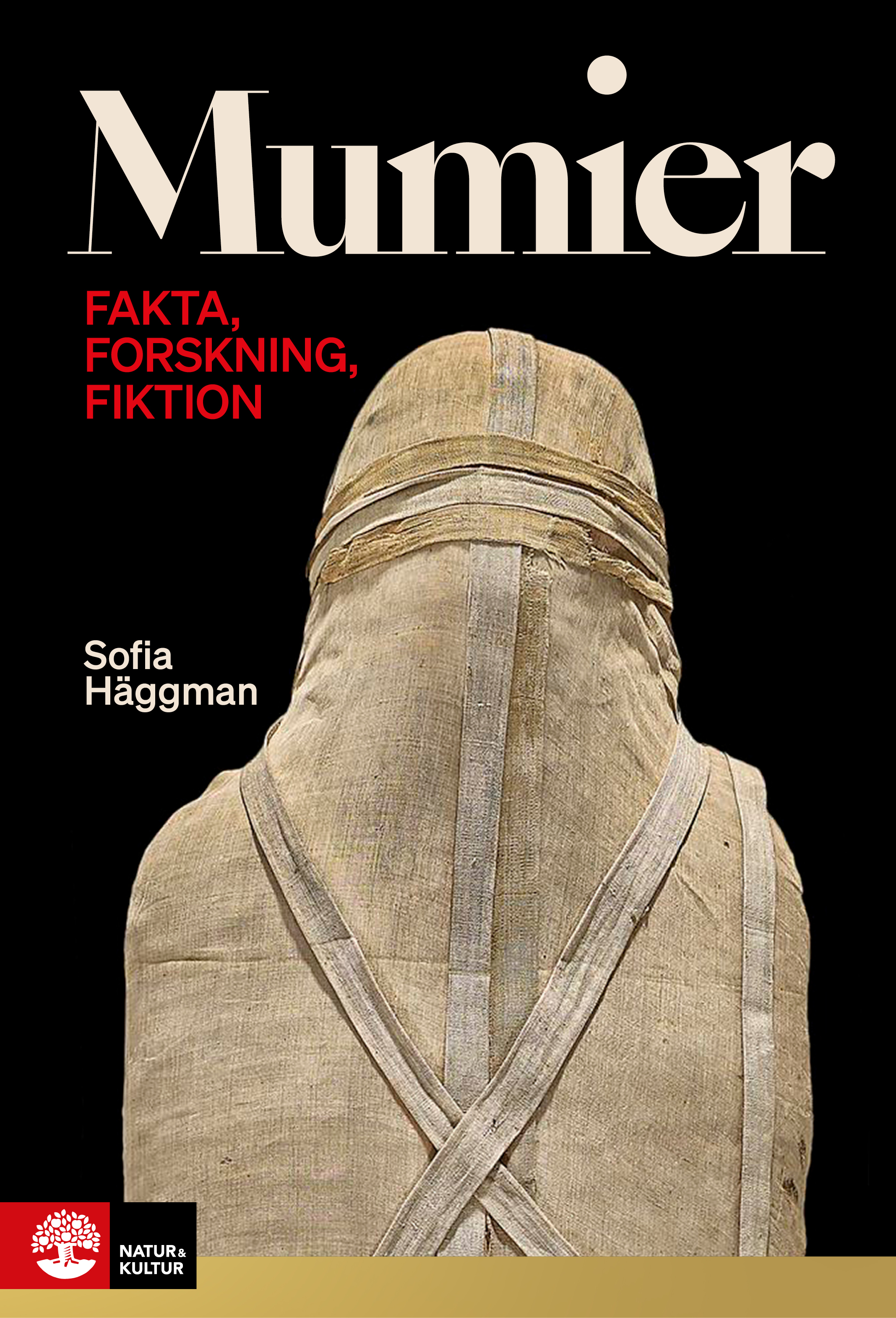 Mumier: fakta, forskning, fiktion