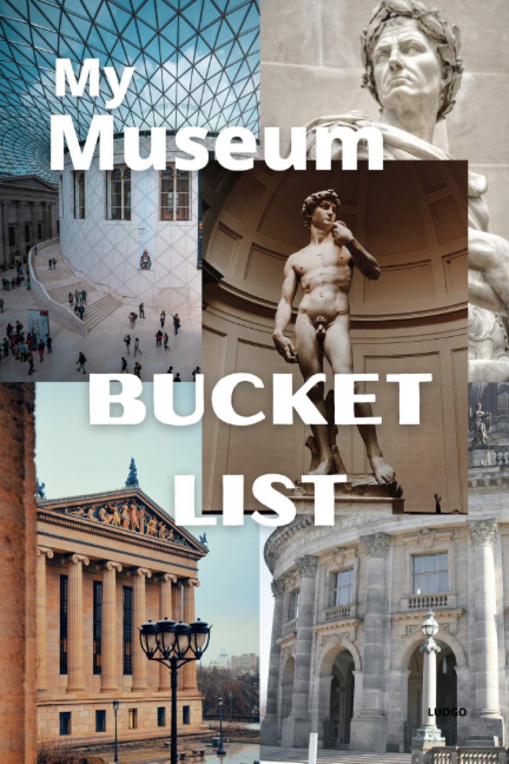 My Museum Bucket List (Ultimate Bucket List Books!) by J.D. Obrice