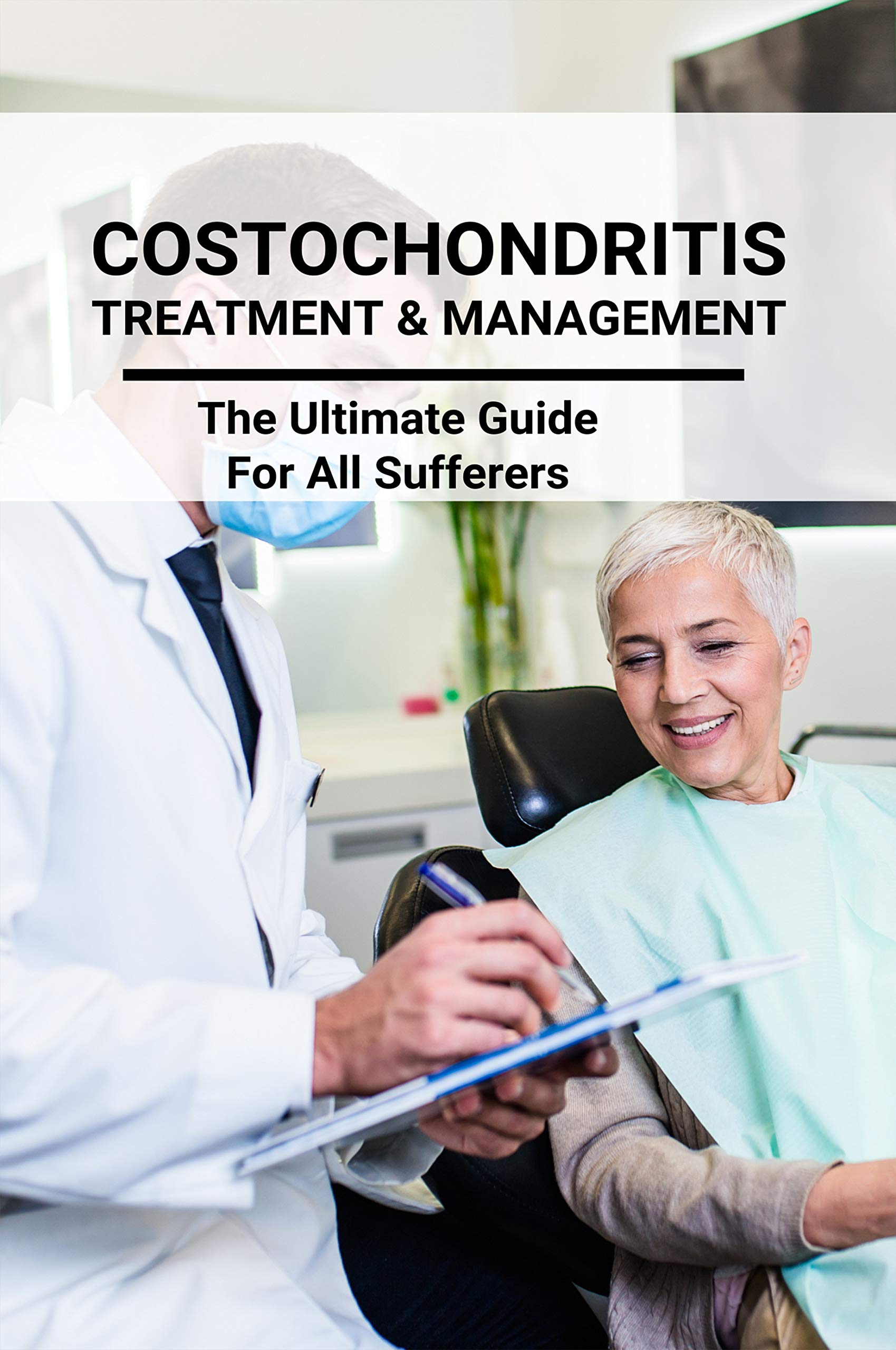 Costochondritis Treatment & Management The Ultimate Guide For All
