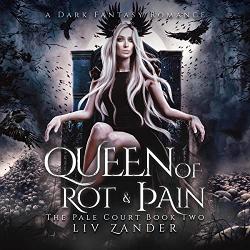 Queen of Rot and Pain (The Pale Court #2)