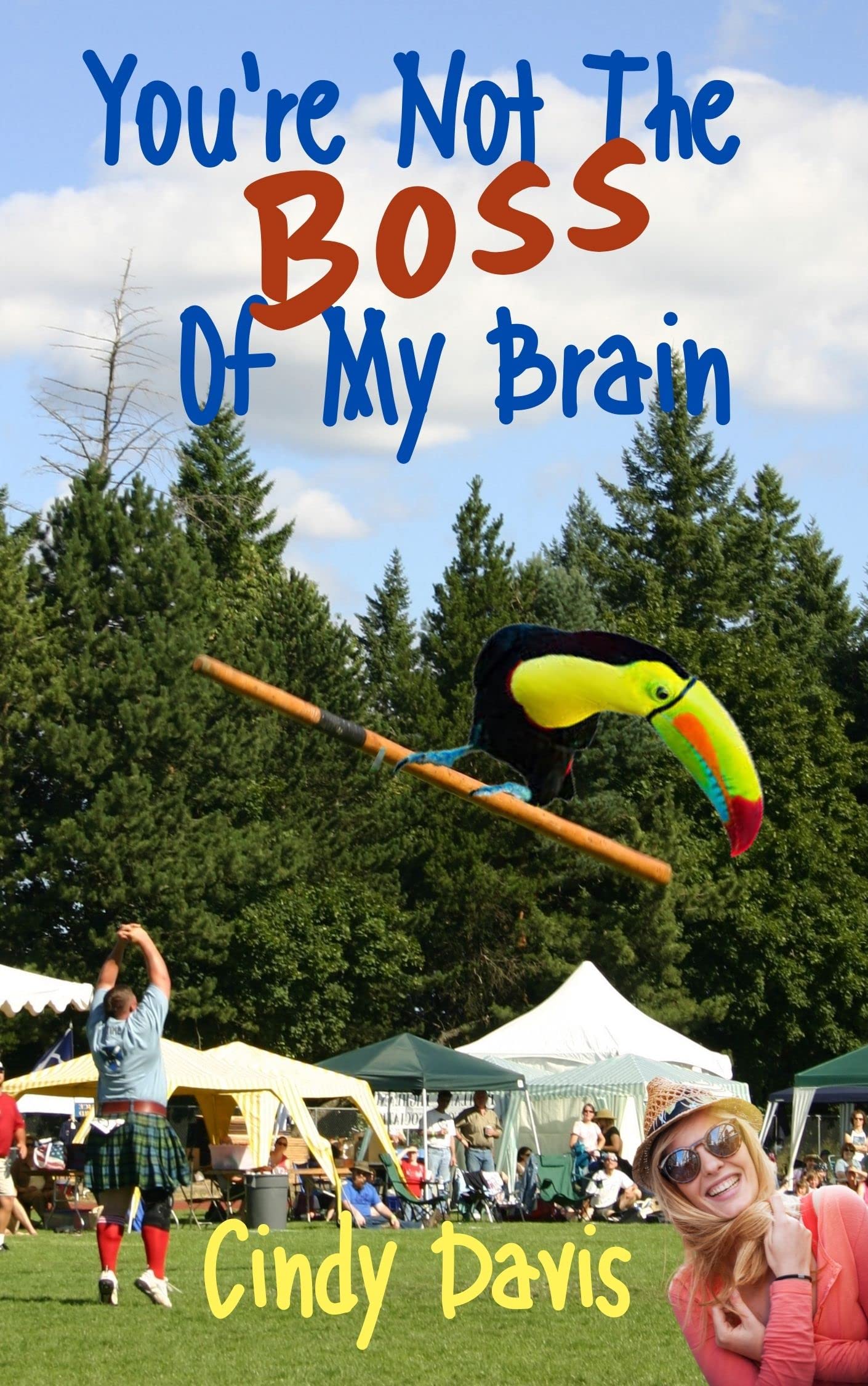 You're Not The Boss Of My Brain