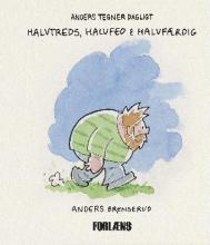 Halvtreds, halvfed & halvfærdig by Anders Brønserud | Goodreads