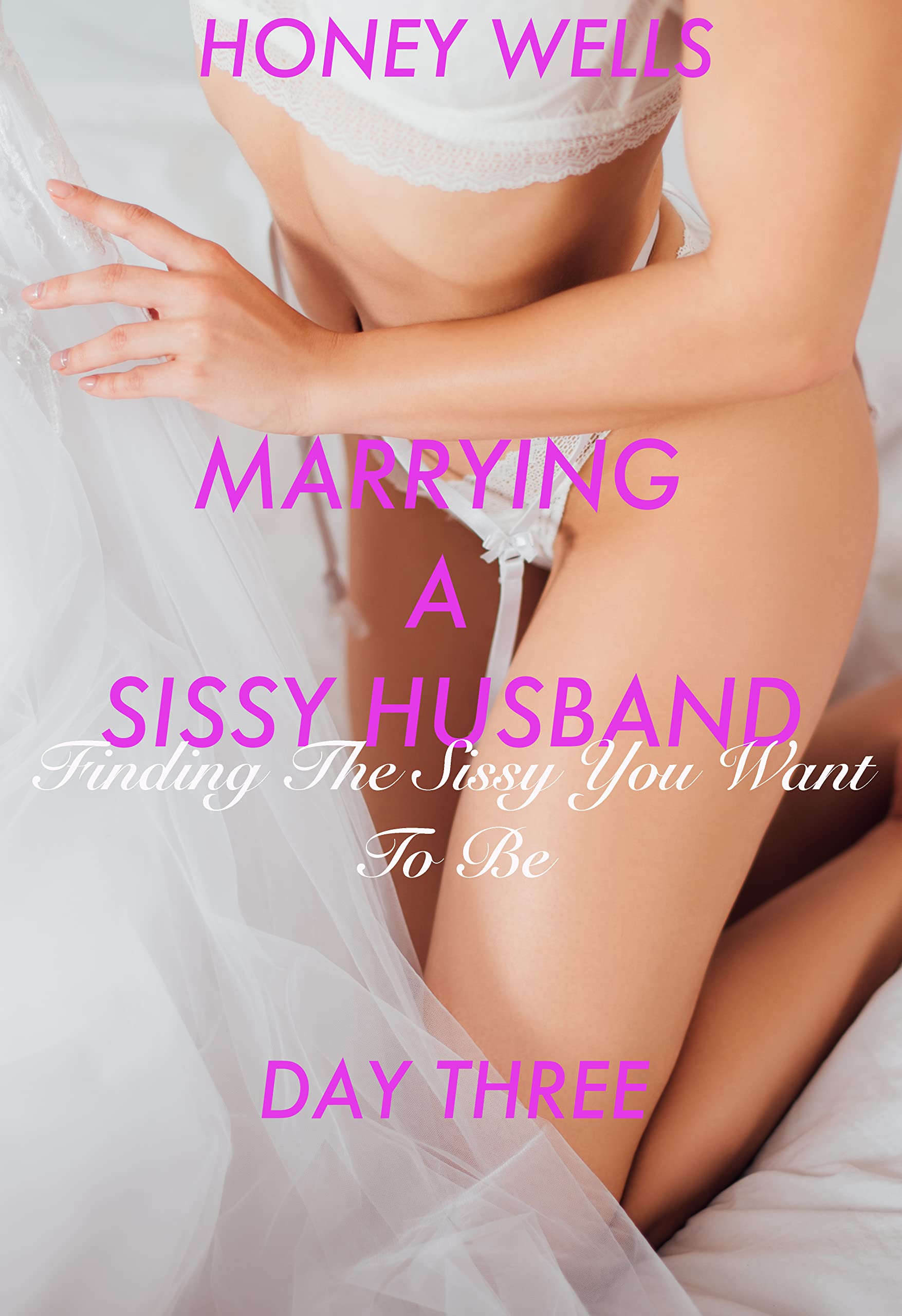 Marrying A Sissy Husband - Day Three