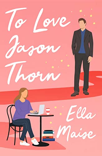 To Love Jason Thorn (Love & Hate, #1)