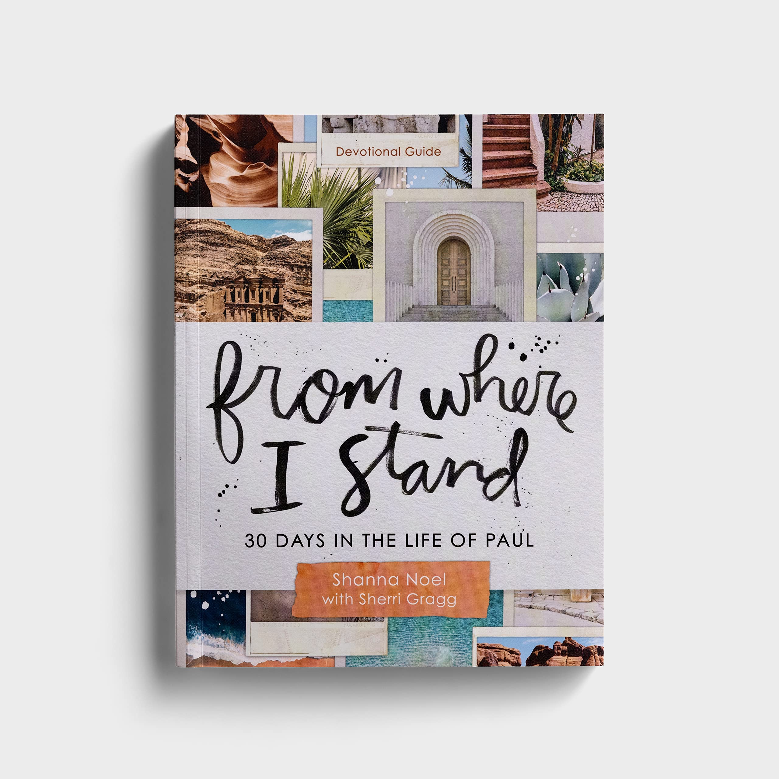 From Where I Stand: 30 Days in the Life of Paul - Devotional Guide