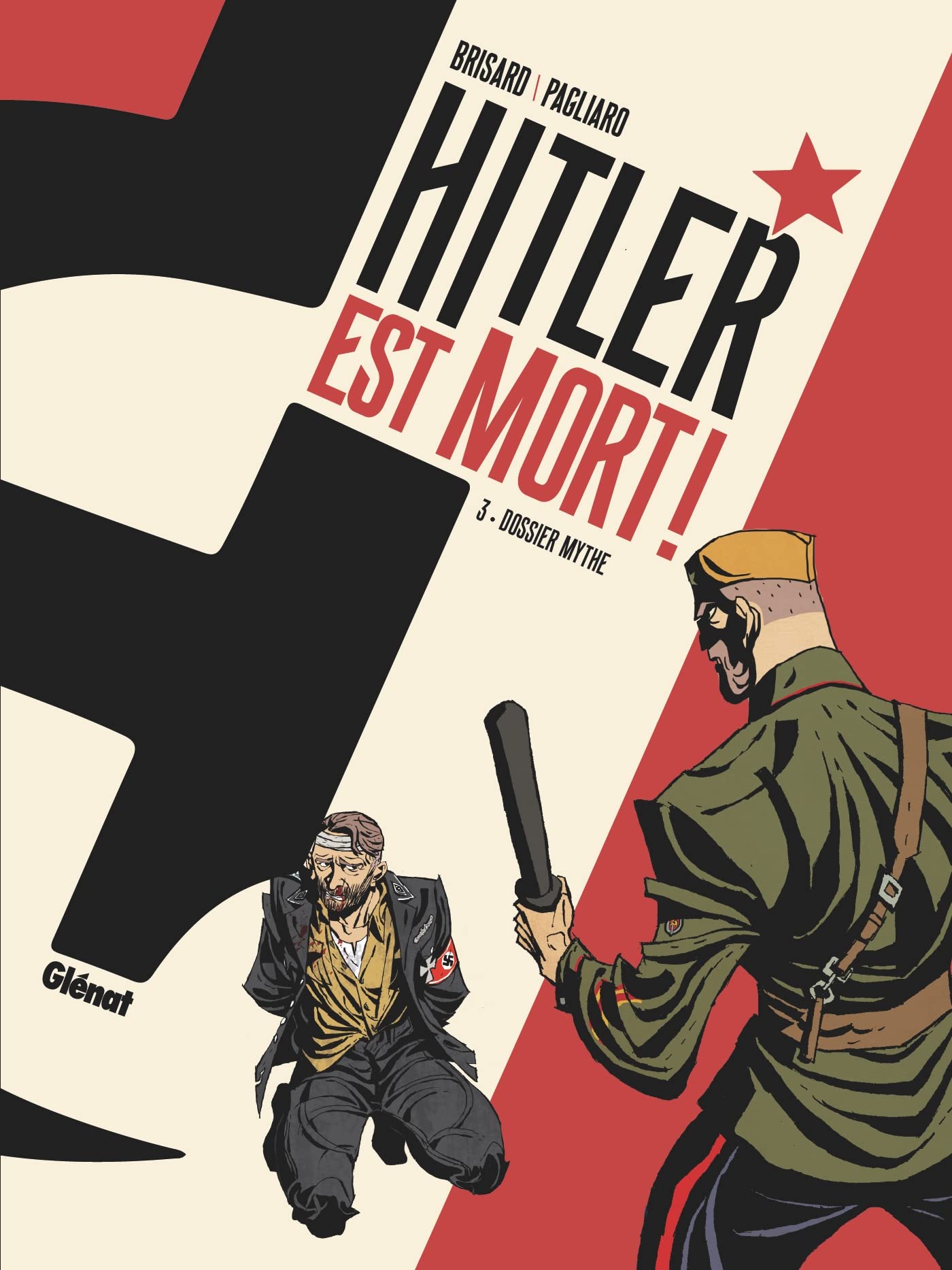 Hitler est mort ! - Tome 03 : Dossier mythe
