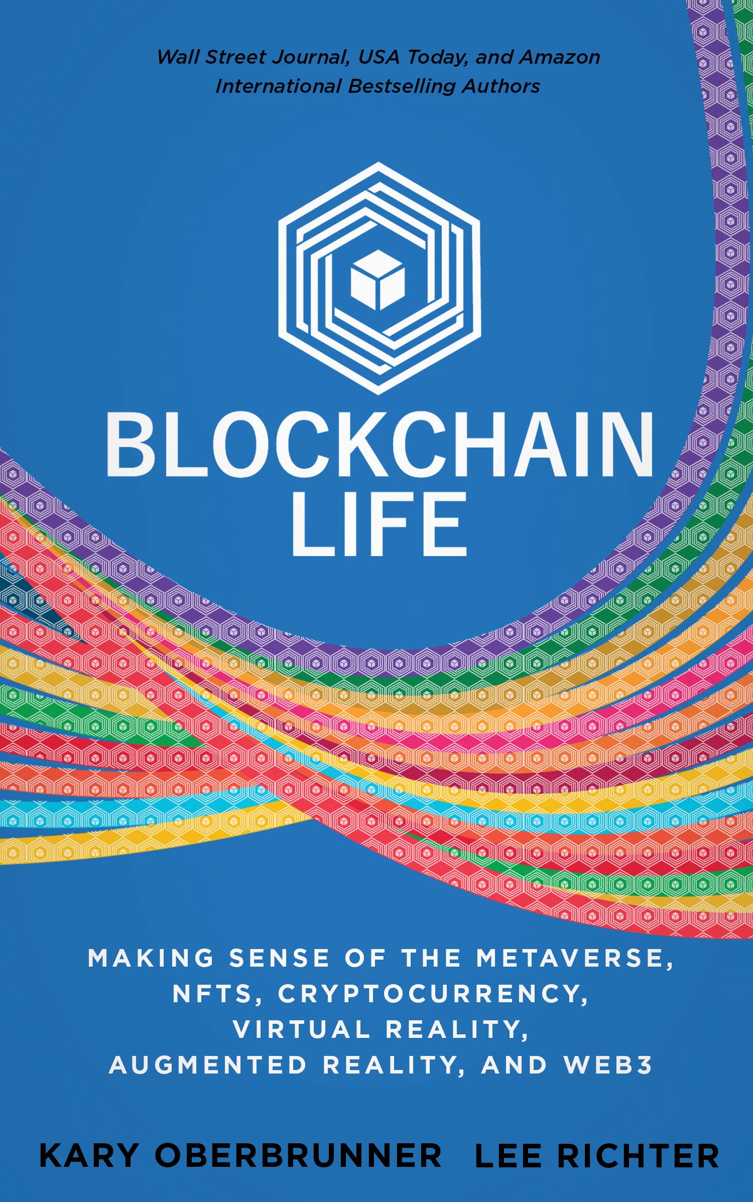 Blockchain Life Making Sense of the Metaverse, NFTs, Cryptocurrency