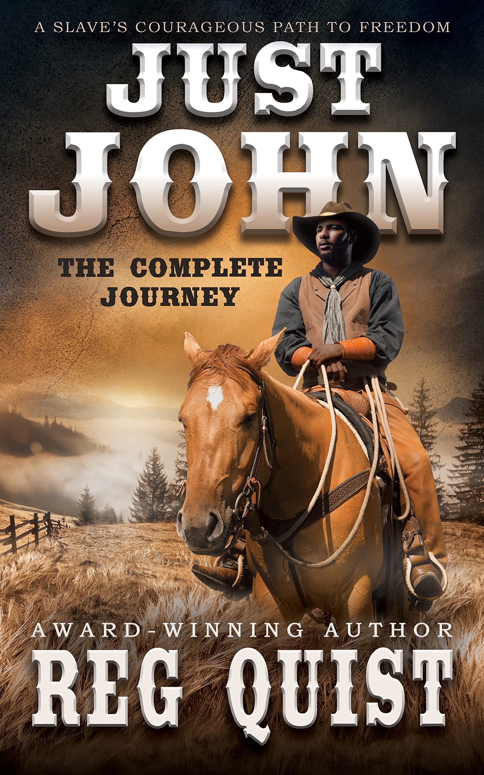 Just John: The Complete Journey: A Historical Christian Western Series