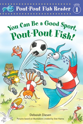 You Can Be a Good Sport, Pout-Pout Fish! book cover