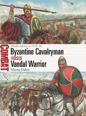 Byzantine Cavalryman vs Vandal Warrior book cover