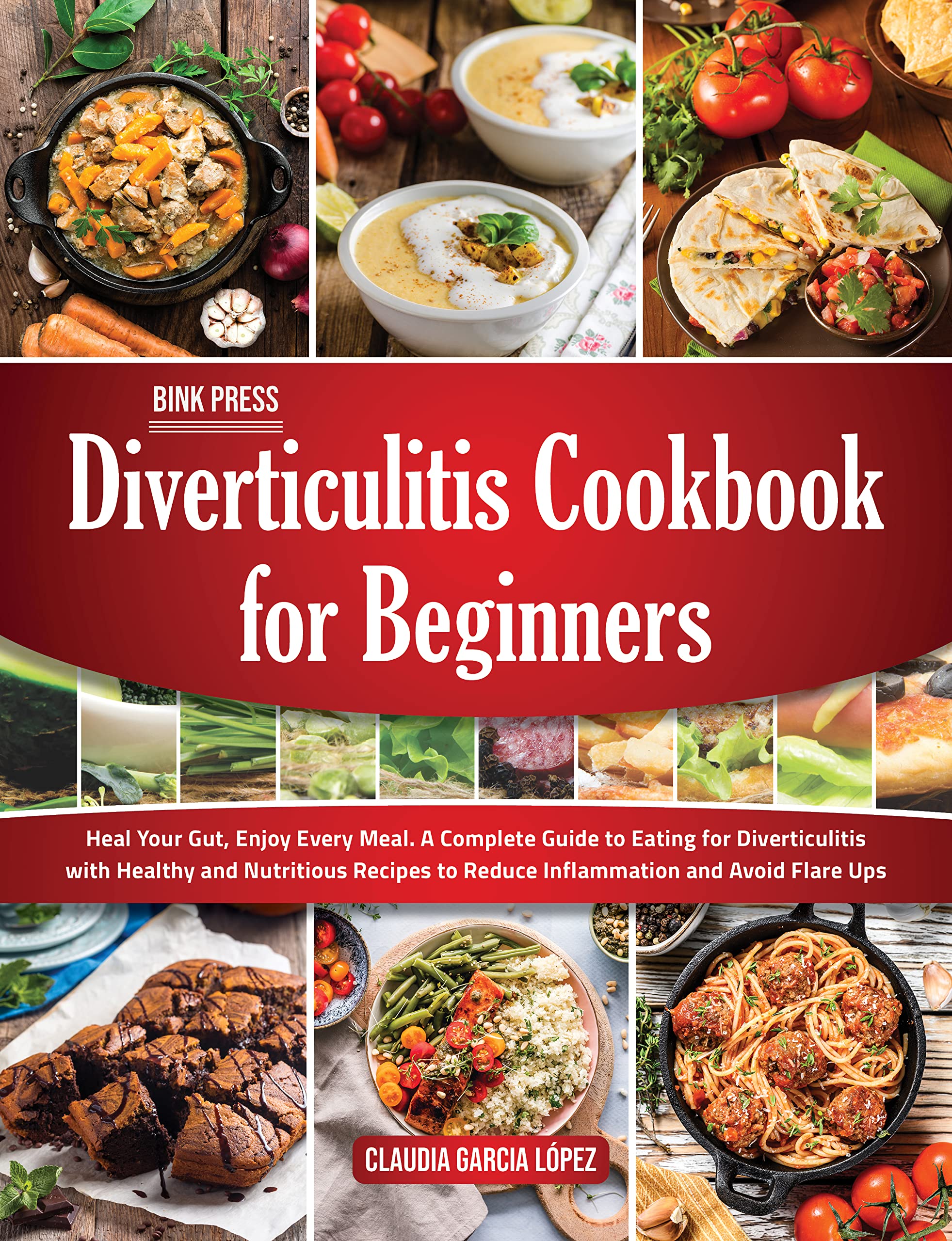 DIVERTICULITIS COOKBOOK FOR BEGINNERS Heal Your Gut, Enjoy Every Meal