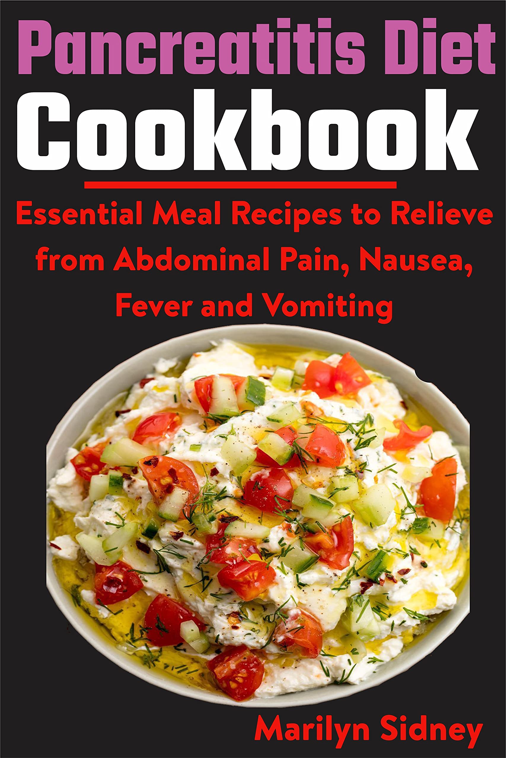 Pancreatitis Diet Cookbook Essential Meal Recipes to Relieve from