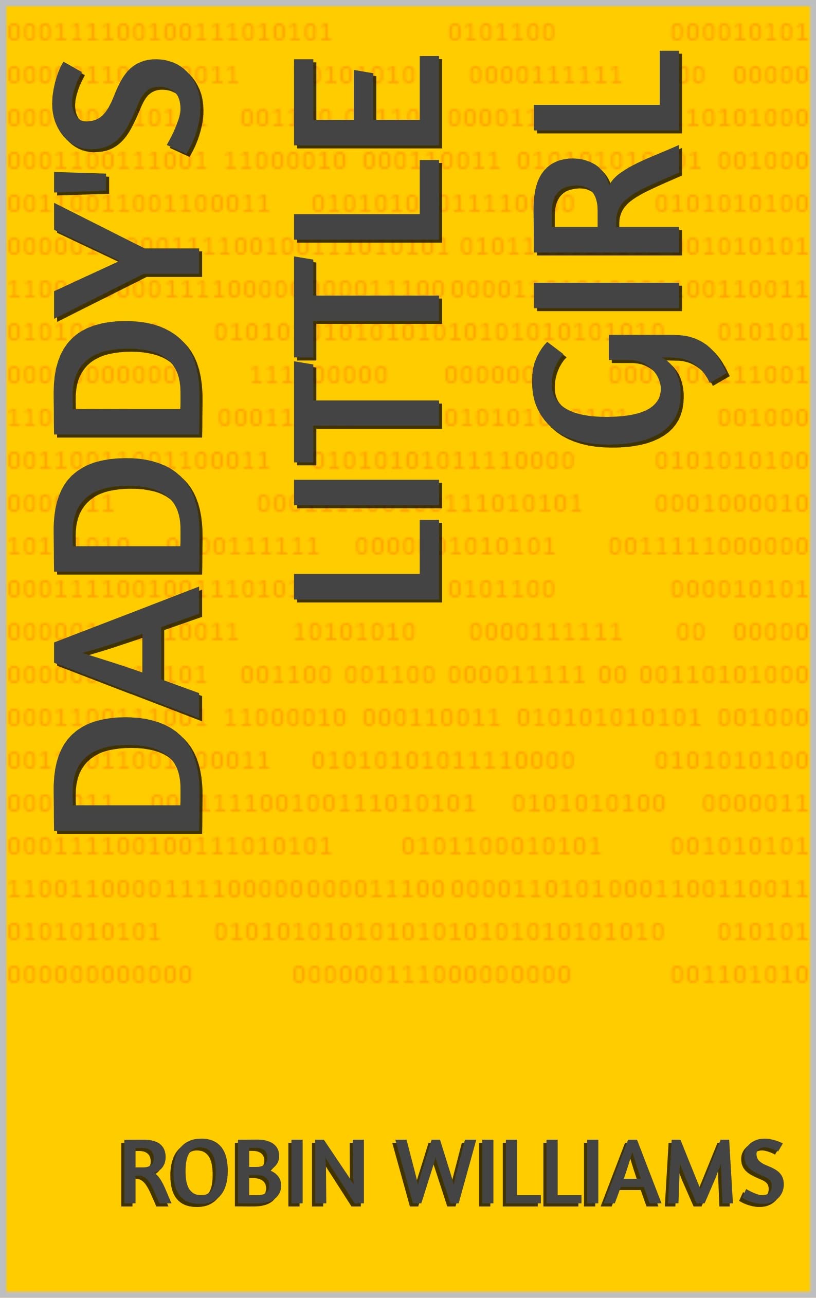 Daddy's Little Girl by Robin Williams Goodreads