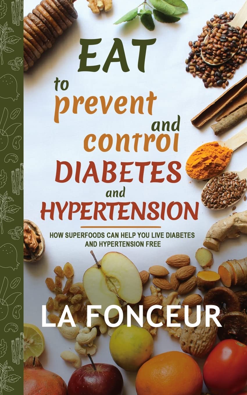 Eat to Prevent and Control Diabetes and Hypertension Full Color Print