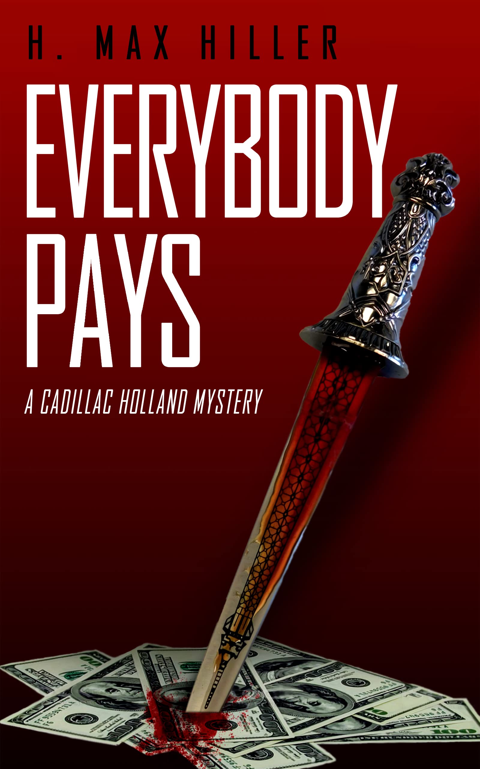 Everybody Pays: Cadillac Holland Mysteries (Book 6)