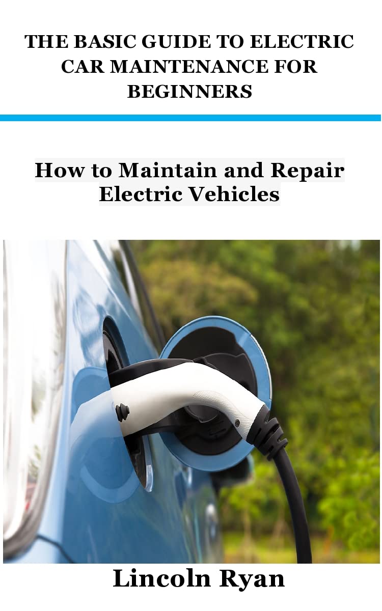 the-basic-guide-to-electric-car-maintenance-for-beginners-how-to