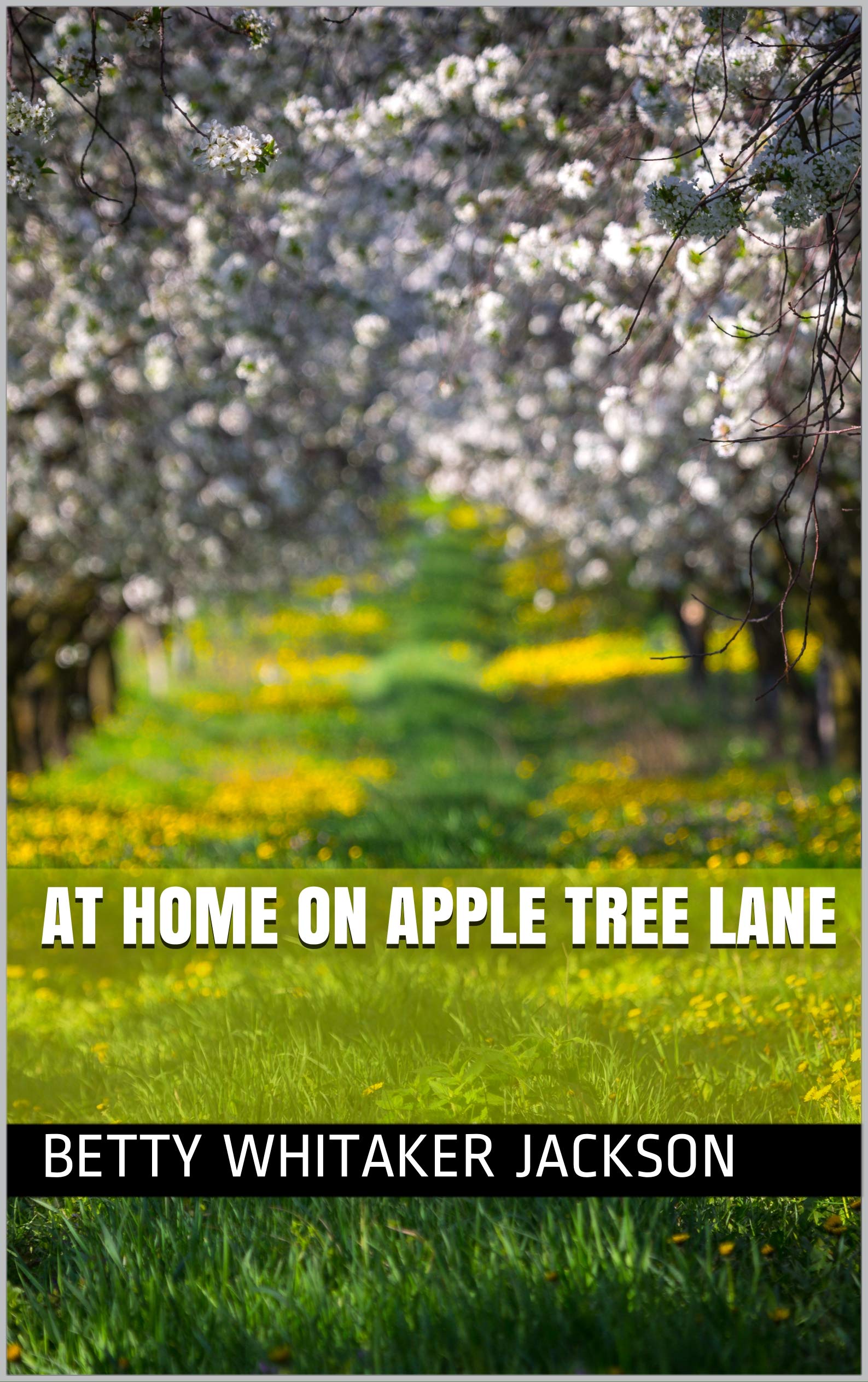 At Home on Apple Tree Lane by Betty Whitaker Jackson Goodreads