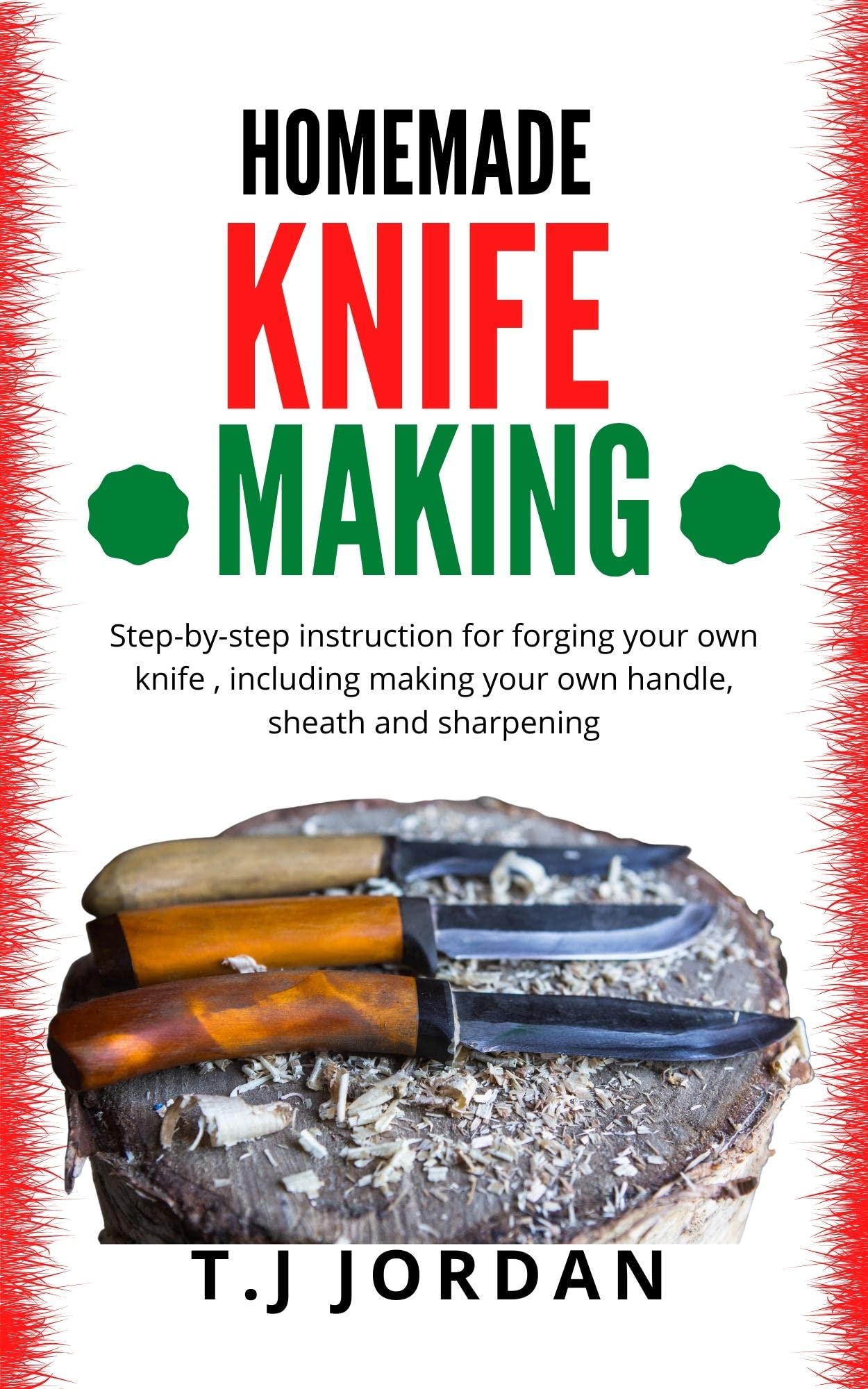 HOMEMADE KNIFE MAKING Stepbystep instruction for your own