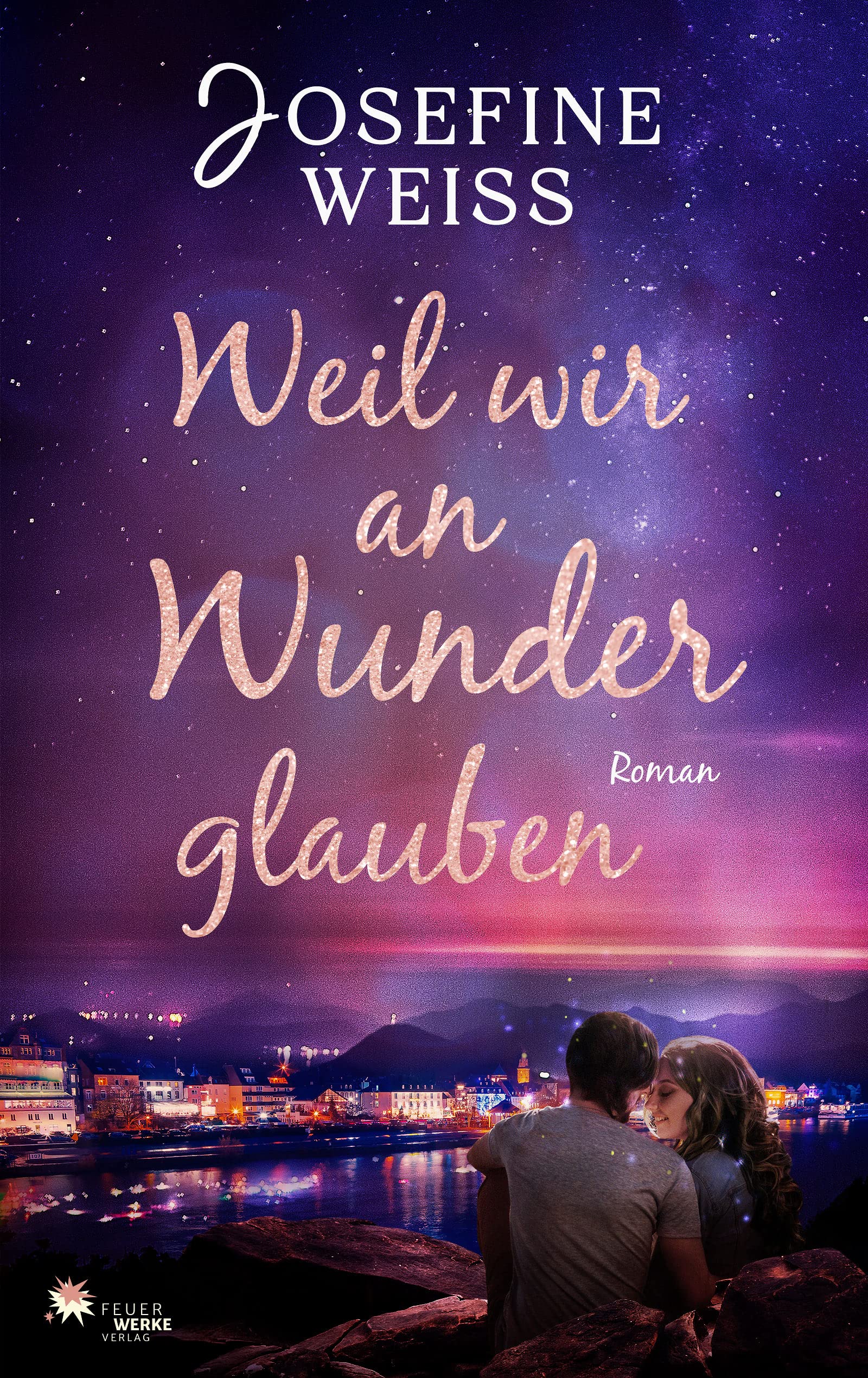 Weil wir an Wunder glauben (Liebesroman)