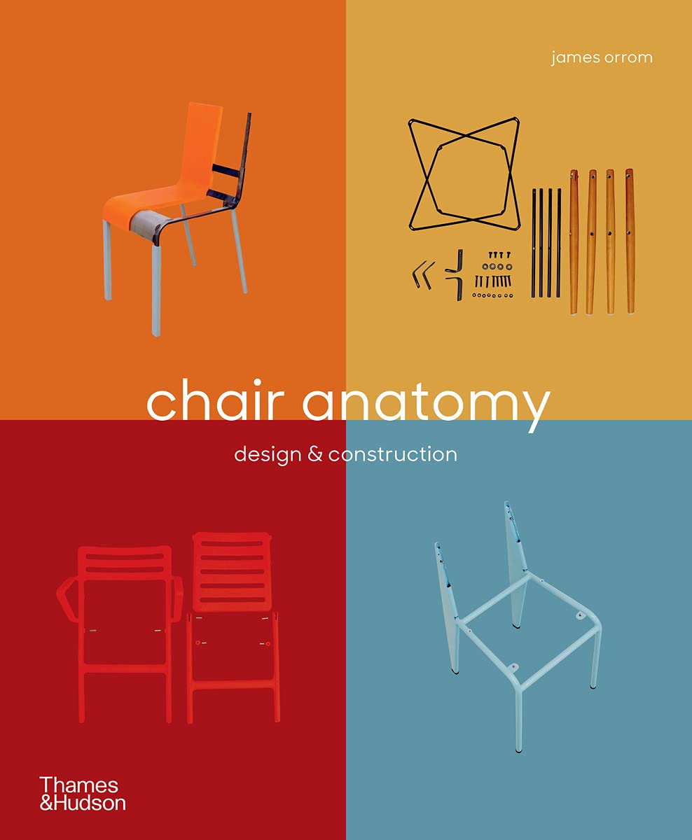 Chair Anatomy Design and Construction (Paperback) /anglais by ORROM JAMES Goodreads