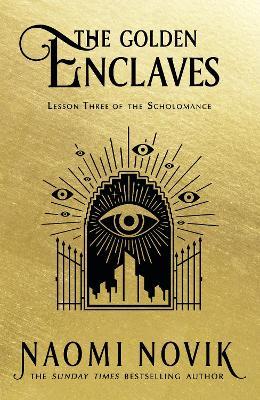 The Golden Enclaves (The Scholomance, #3)