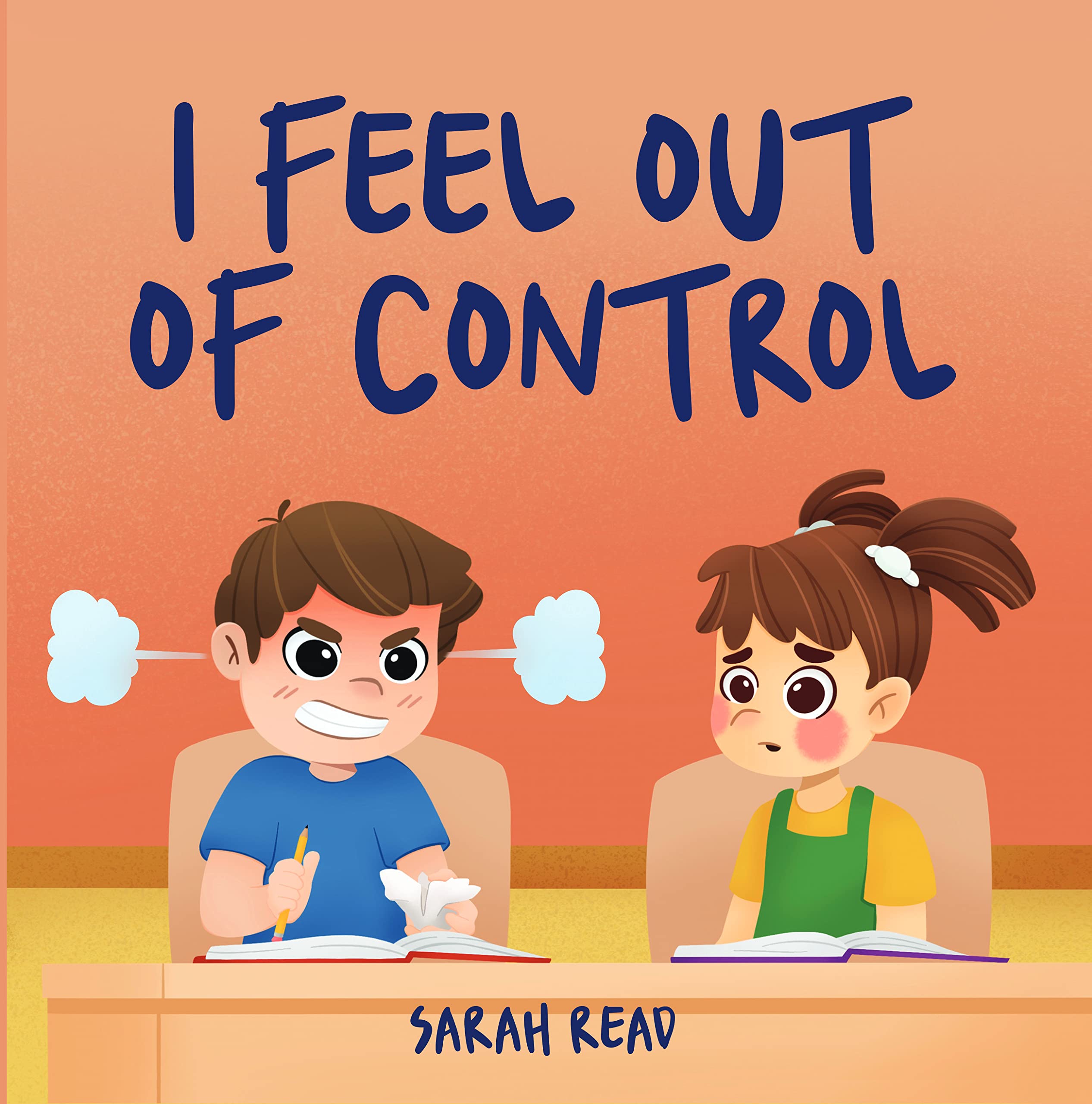 I Feel Out Of Control: Children’s Emotions & Feelings, Kids Ages 3-8, Preschool, Kindergarten