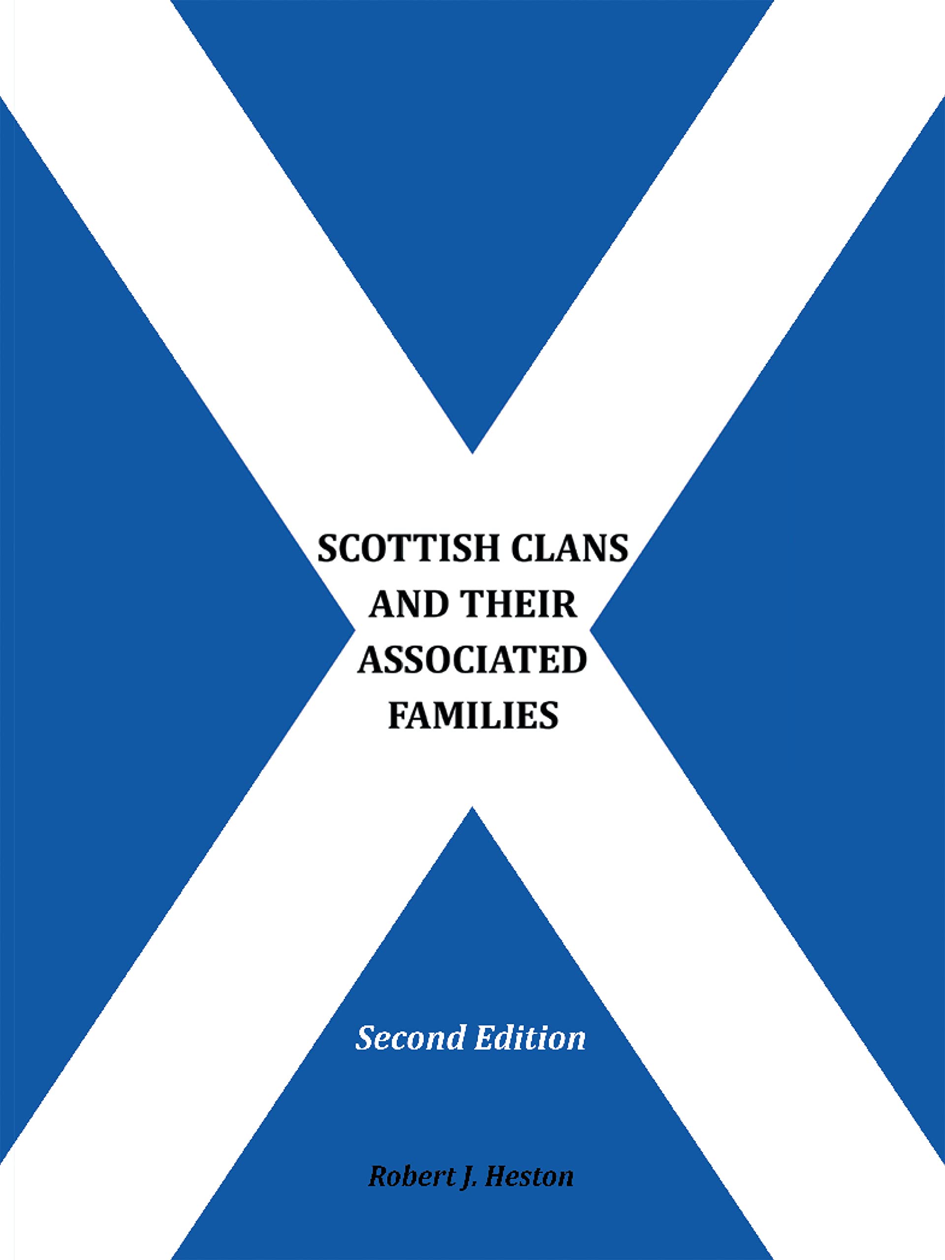 Scottish Clans and Their Associated Families Second Edition by Robert