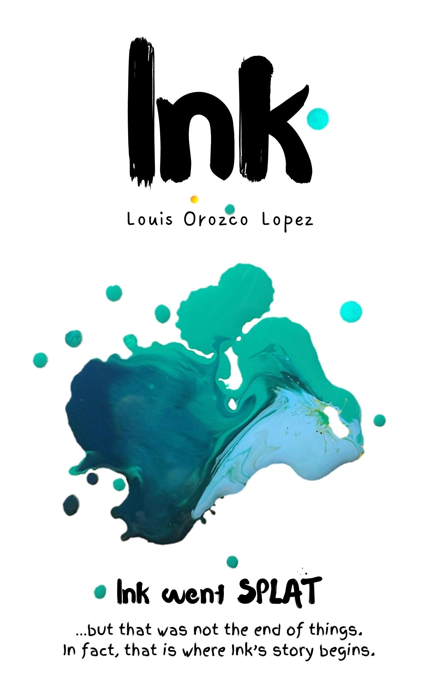 Ink by Louis Orozco Lopez Goodreads
