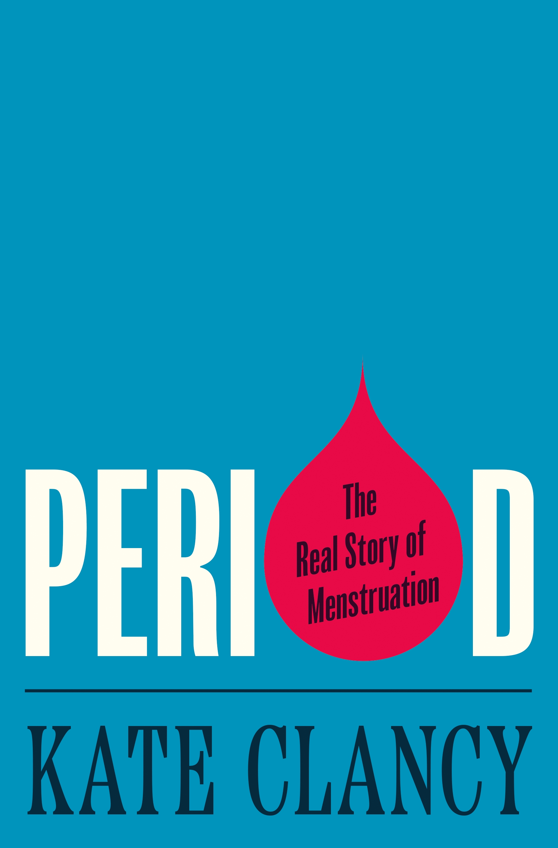 Period: The Real Story of Menstruation cover