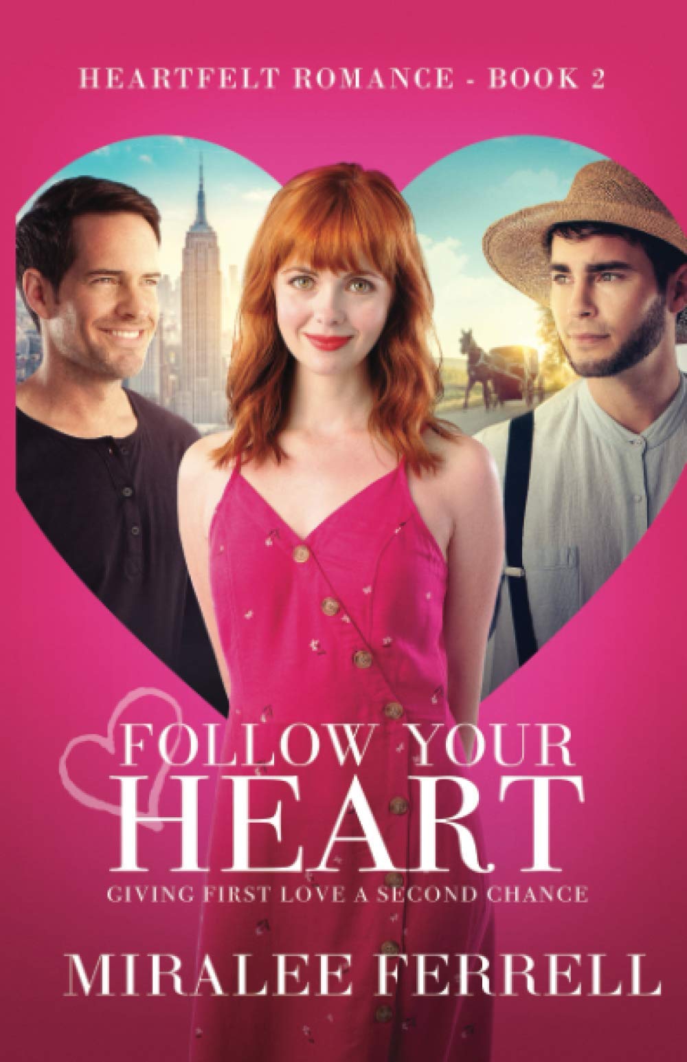 Follow Your Heart (Heartfelt Romance) by Miralee Ferrell Goodreads